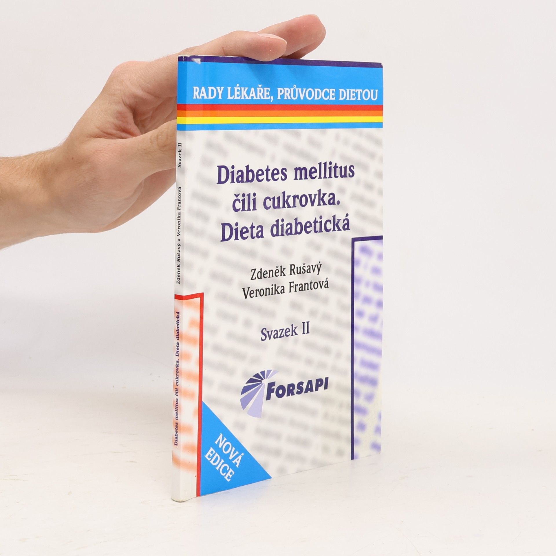 Zdeněk Rušavý Diabetes mellitus, čili, Cukrovka : dieta diabetická