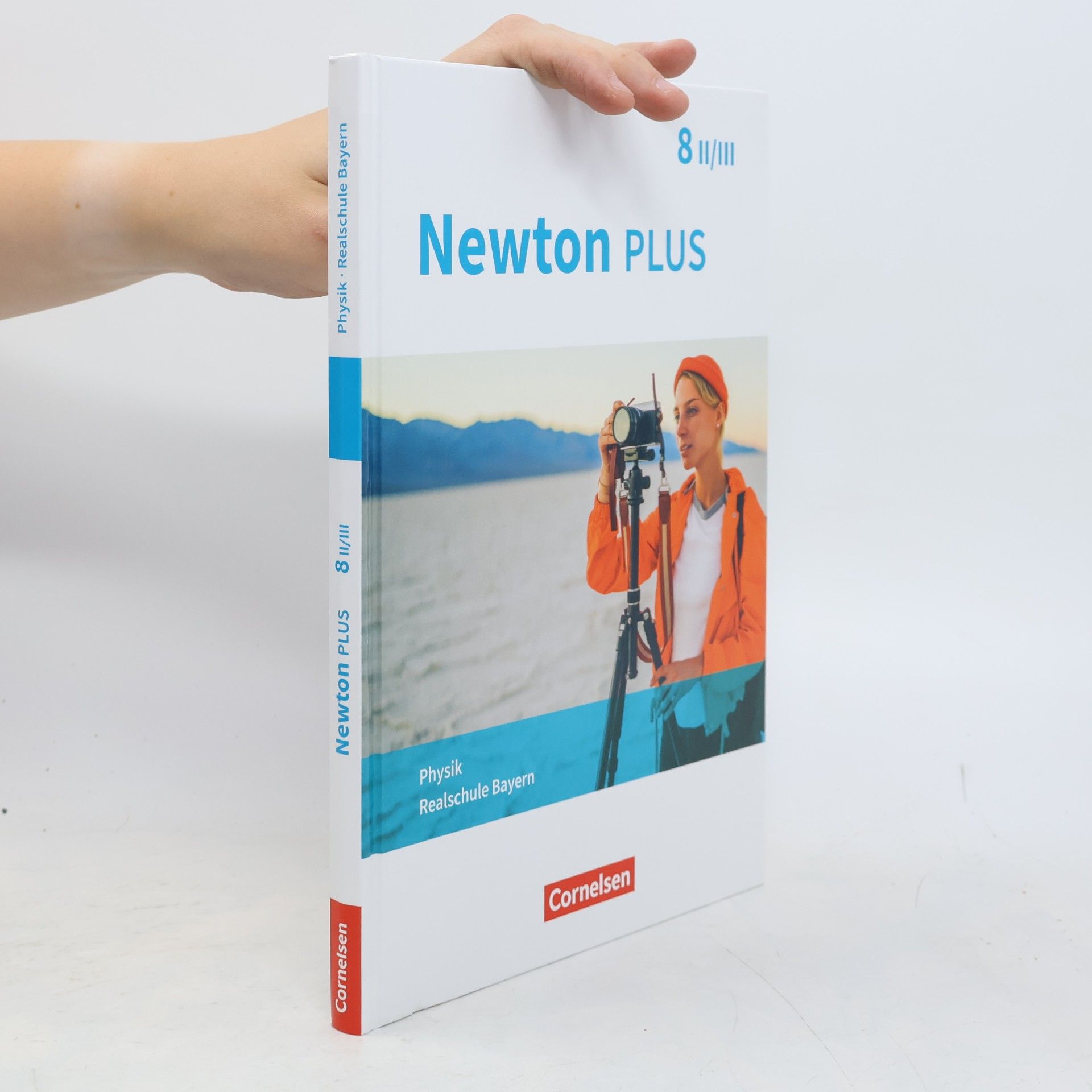 Newton plus 8. Jahrgangsstufe - Realschule Bayern - Wahlpflichtfächergruppe II-III - Schülerbuch