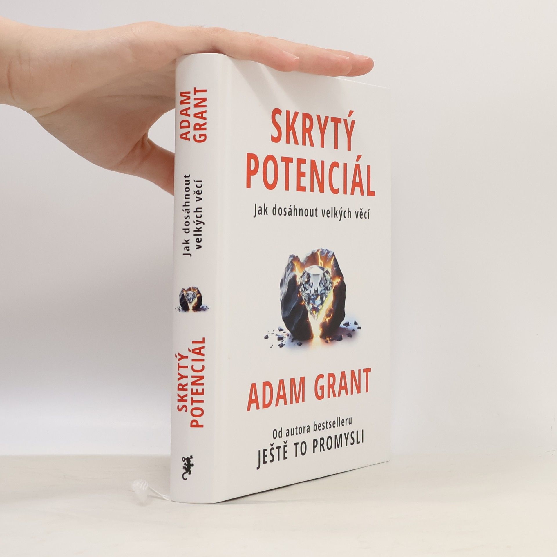 Adam Grant Skrytý potenciál. Jak dosáhnout velkých věcí