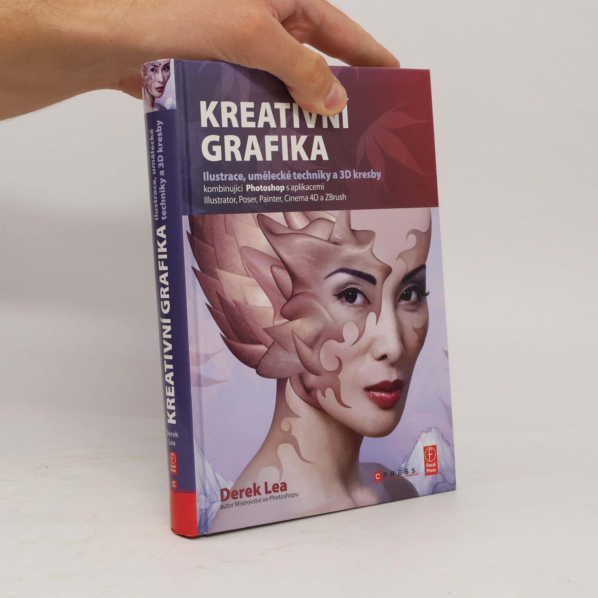 Derek Lea Kreativní grafika: Ilustrace, umělecké techniky a 3D kresby