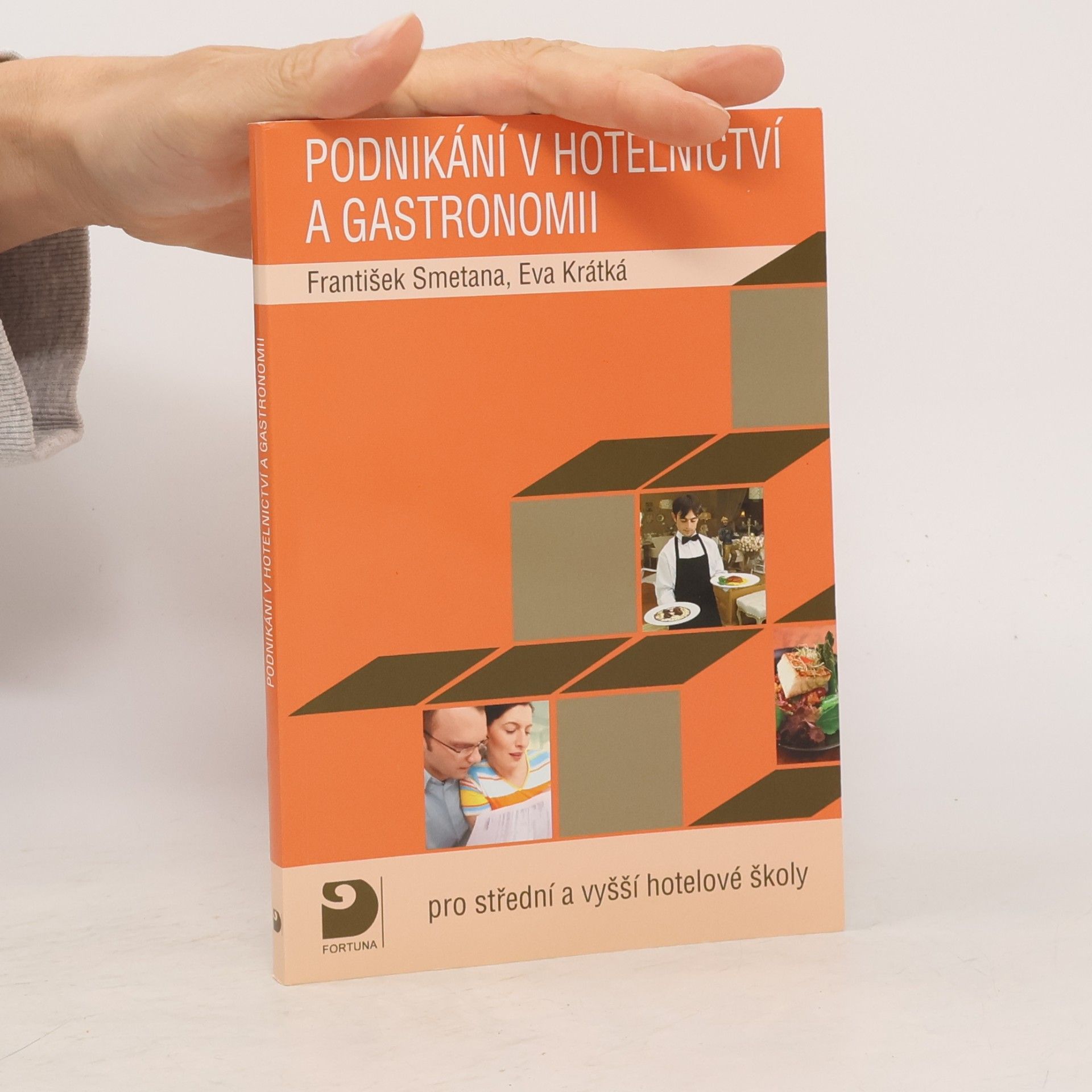 Podnikání v hotelnictví a gastronomii. Pro střední a vyšší hotelové školy