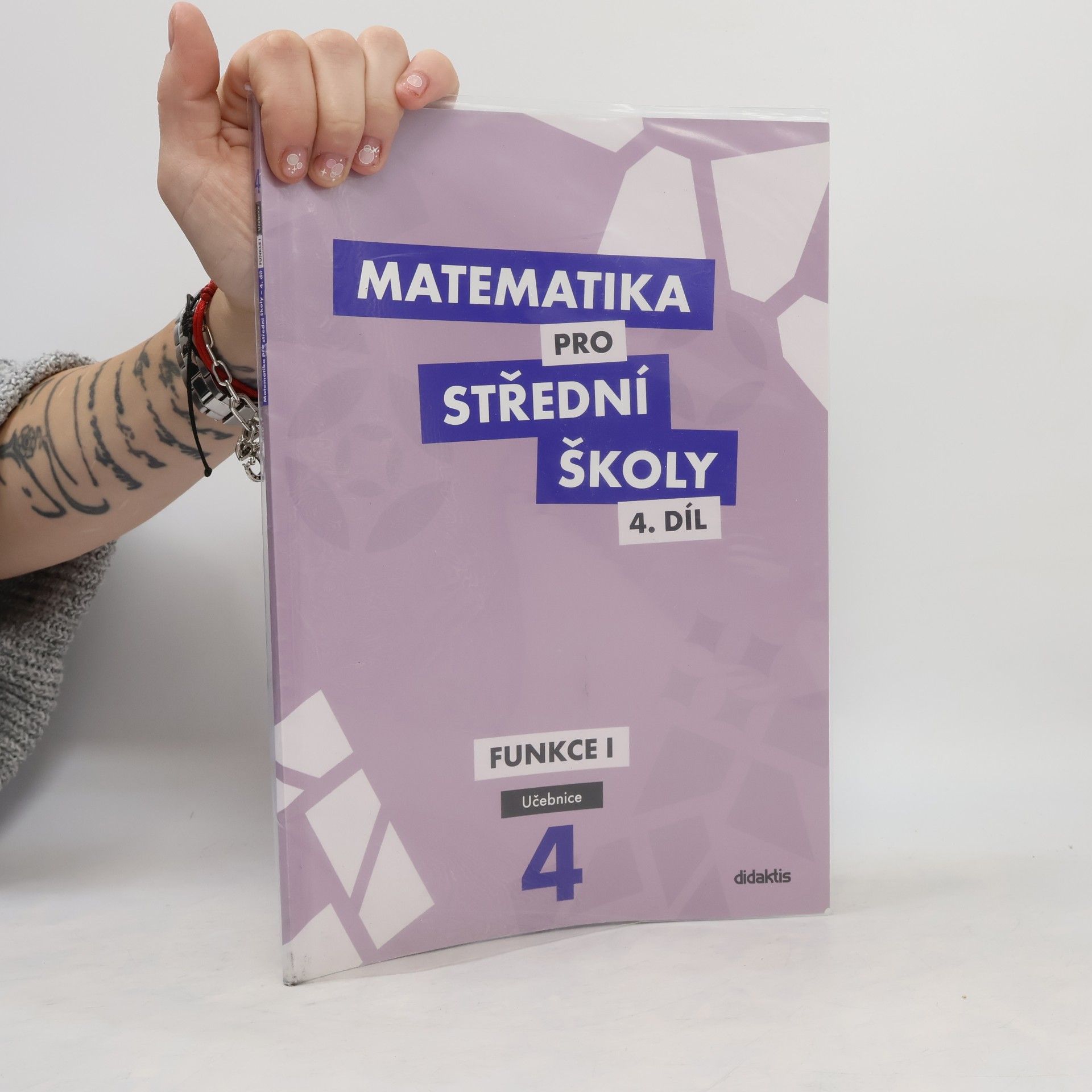 Alena Zahradníčková Matematika pro střední školy. 4. díl, Funkce I