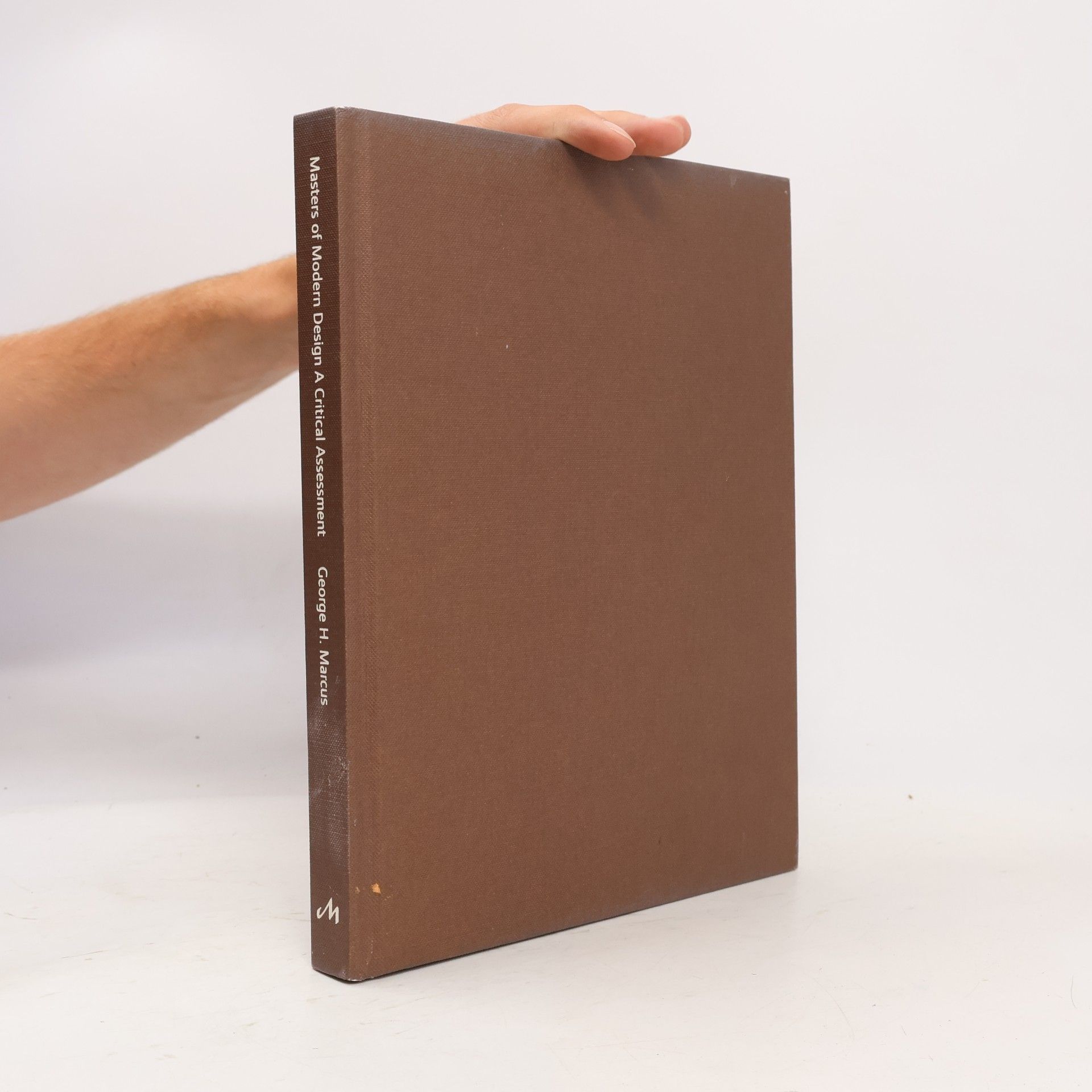 George H. Marcus Masters of Modern Design: A Critical Assessment