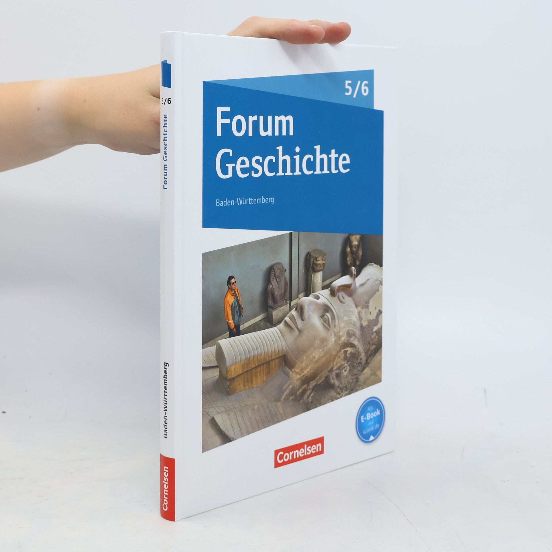 Forum Geschichte - Neue Ausgabe 5./6. Schuljahr - Gymnasium Baden-Württemberg - Von der Urgeschichte bis zum Beginn des Mittelalters