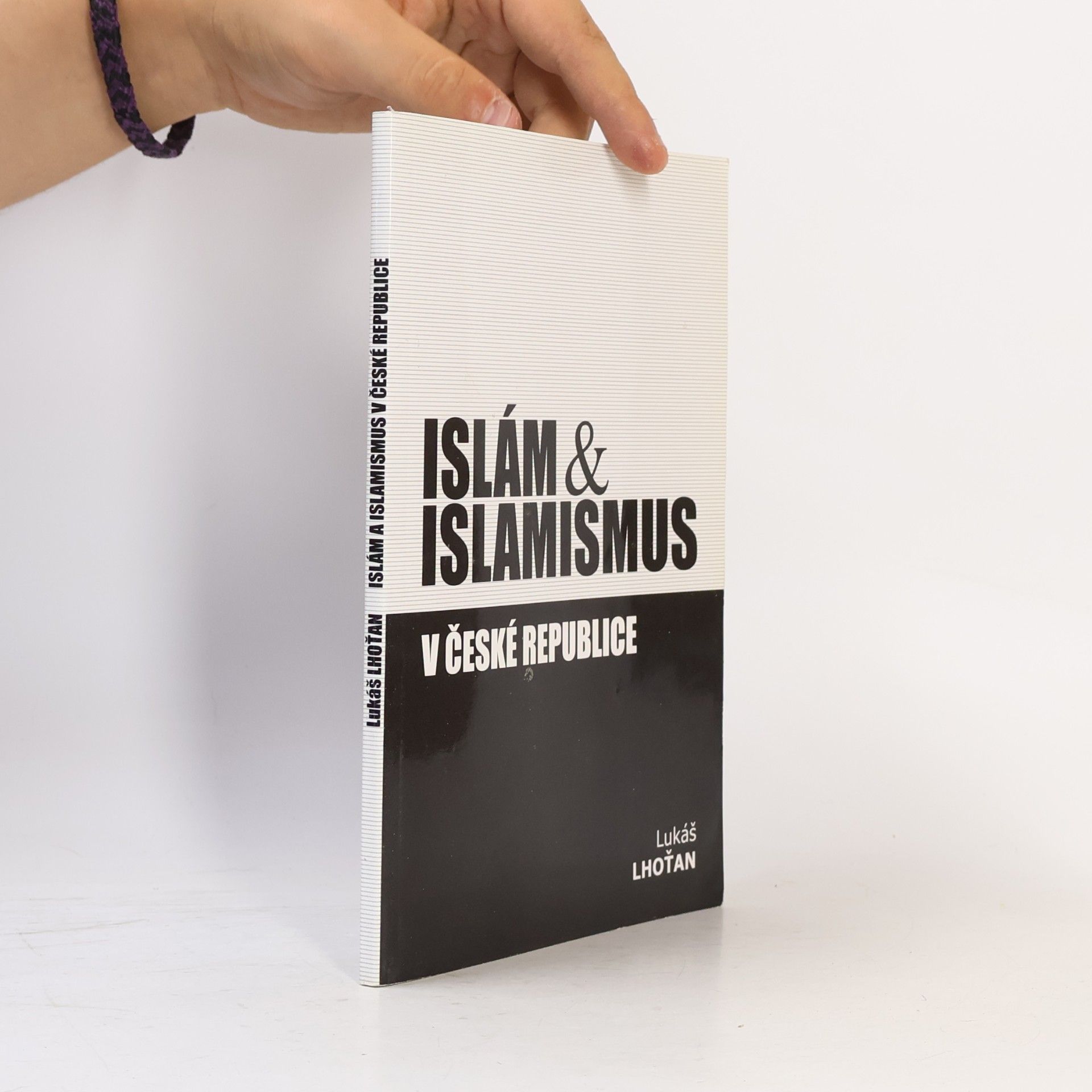 Lukáš Lhoťan Islám a islamismus v České republice