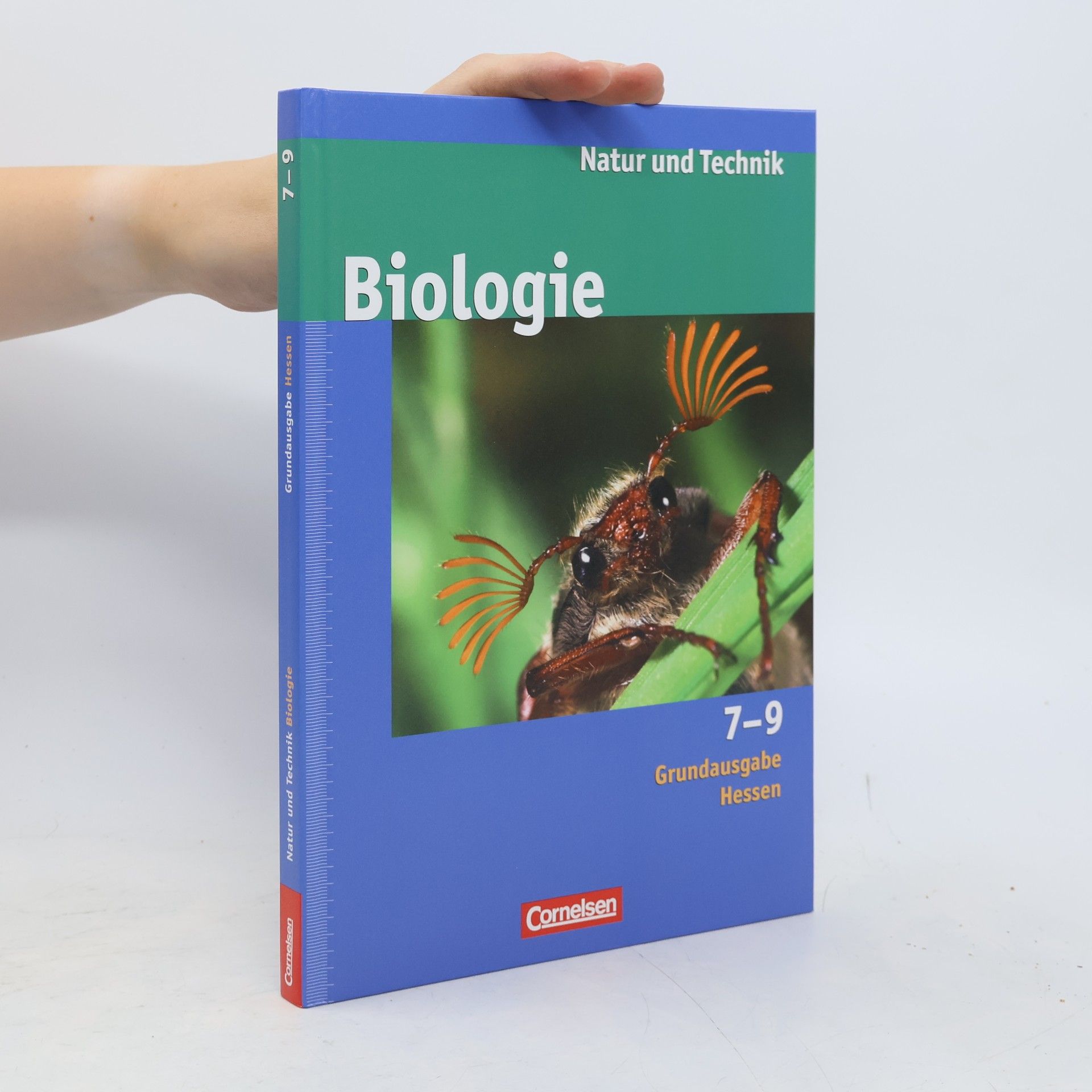 Cornelsen Verlag GmbH Natur und Technik. Biologie 7.-9. Schuljahr. Schülerbuch. Grundausgabe Hessen