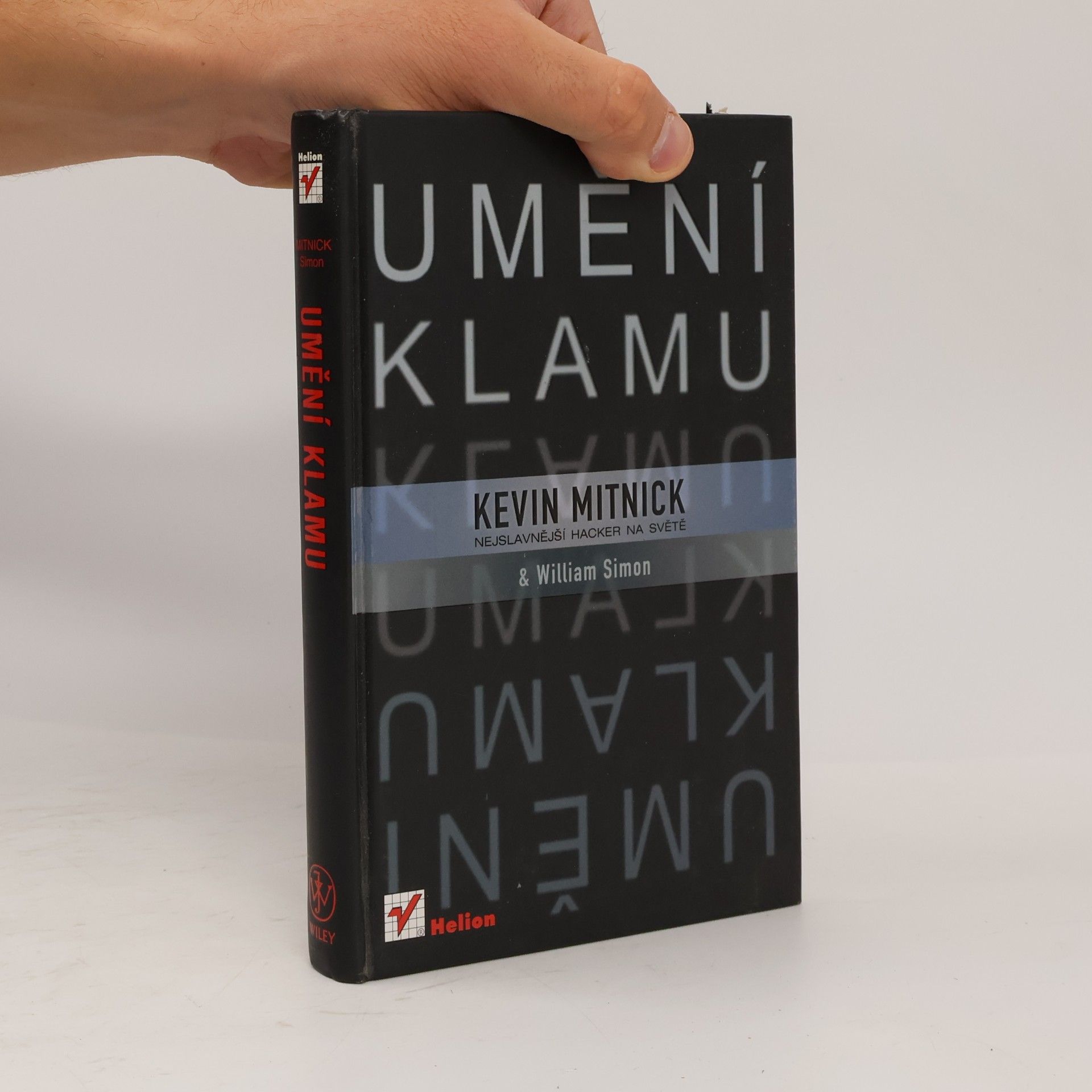 Kevin D. Mitnick Umění klamu: Nejslavnější hacker na světě