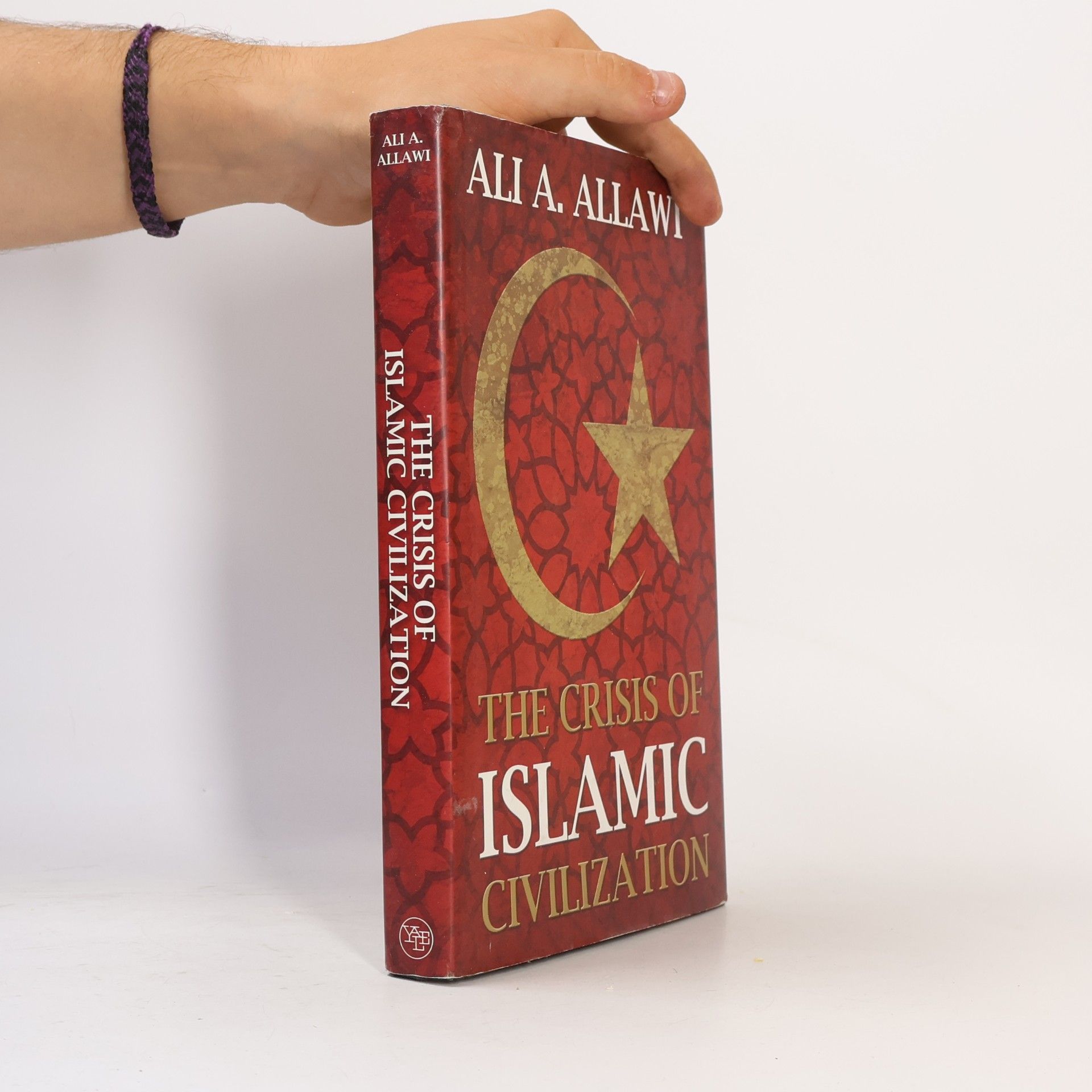 Ali A. Allawi The Crisis of Islamic Civilization