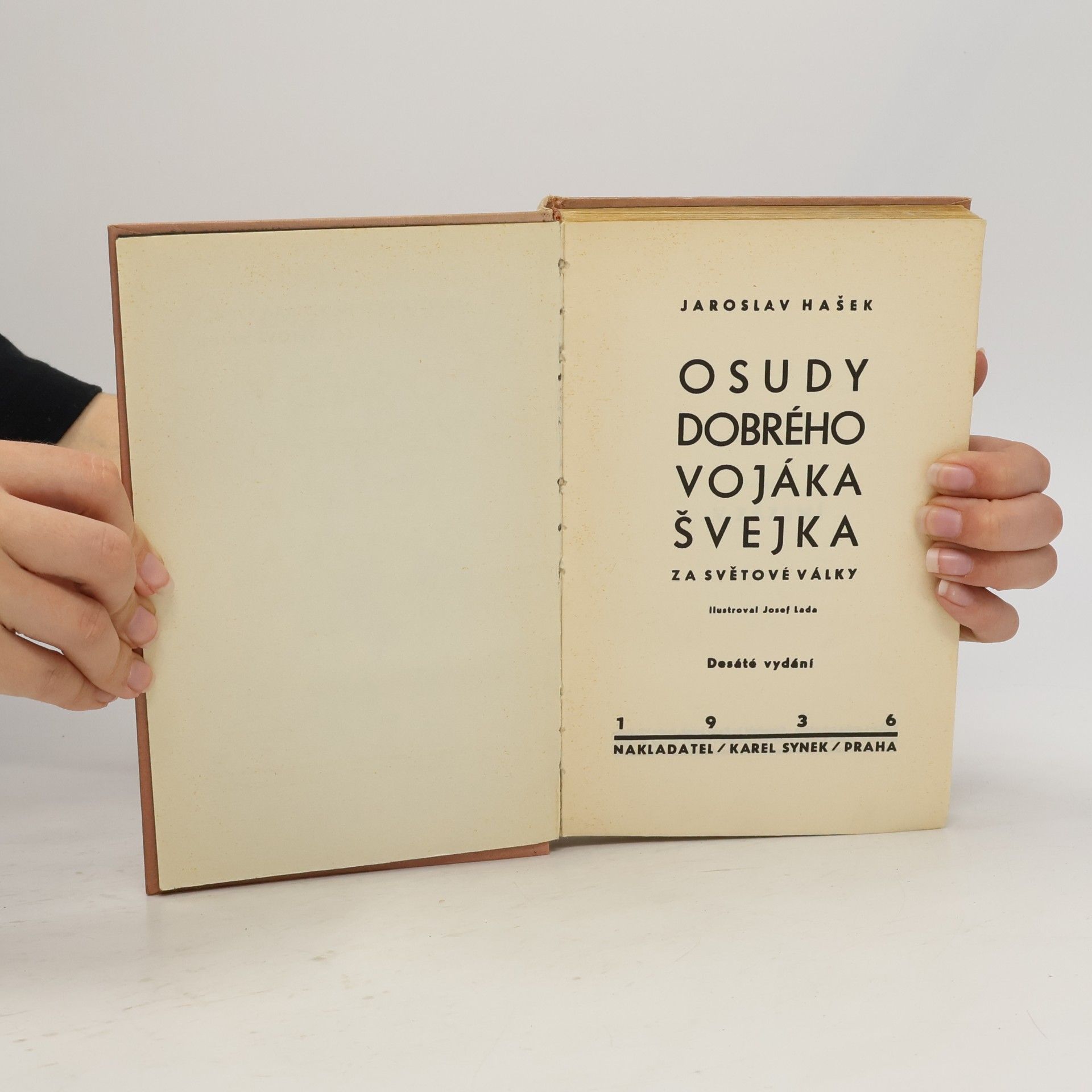 Jaroslav Hašek Osudy dobrého vojáka Švejka za světové války. Díl I.