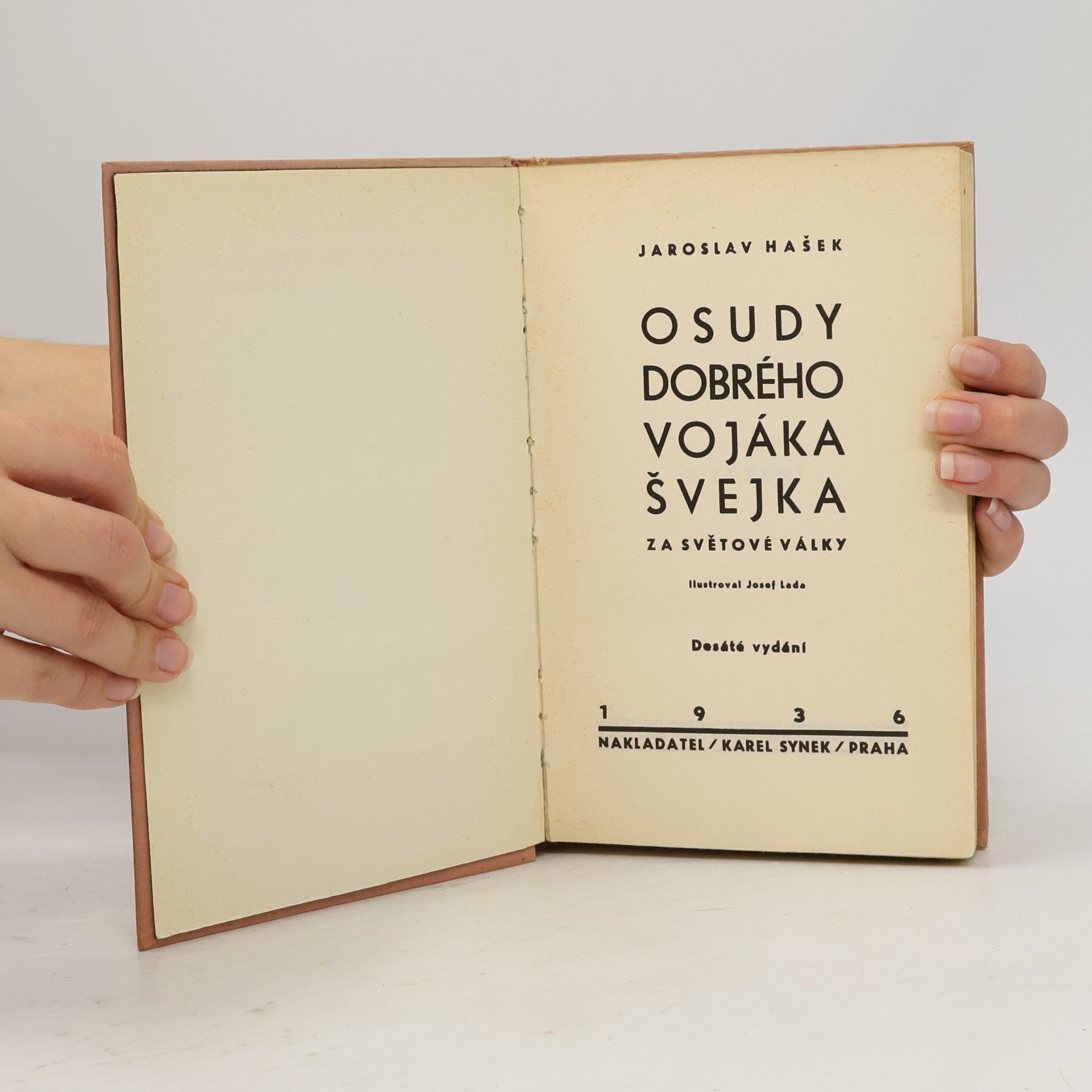 Jaroslav Hašek Osudy dobrého vojáka Švejka za světové války. Díl I.