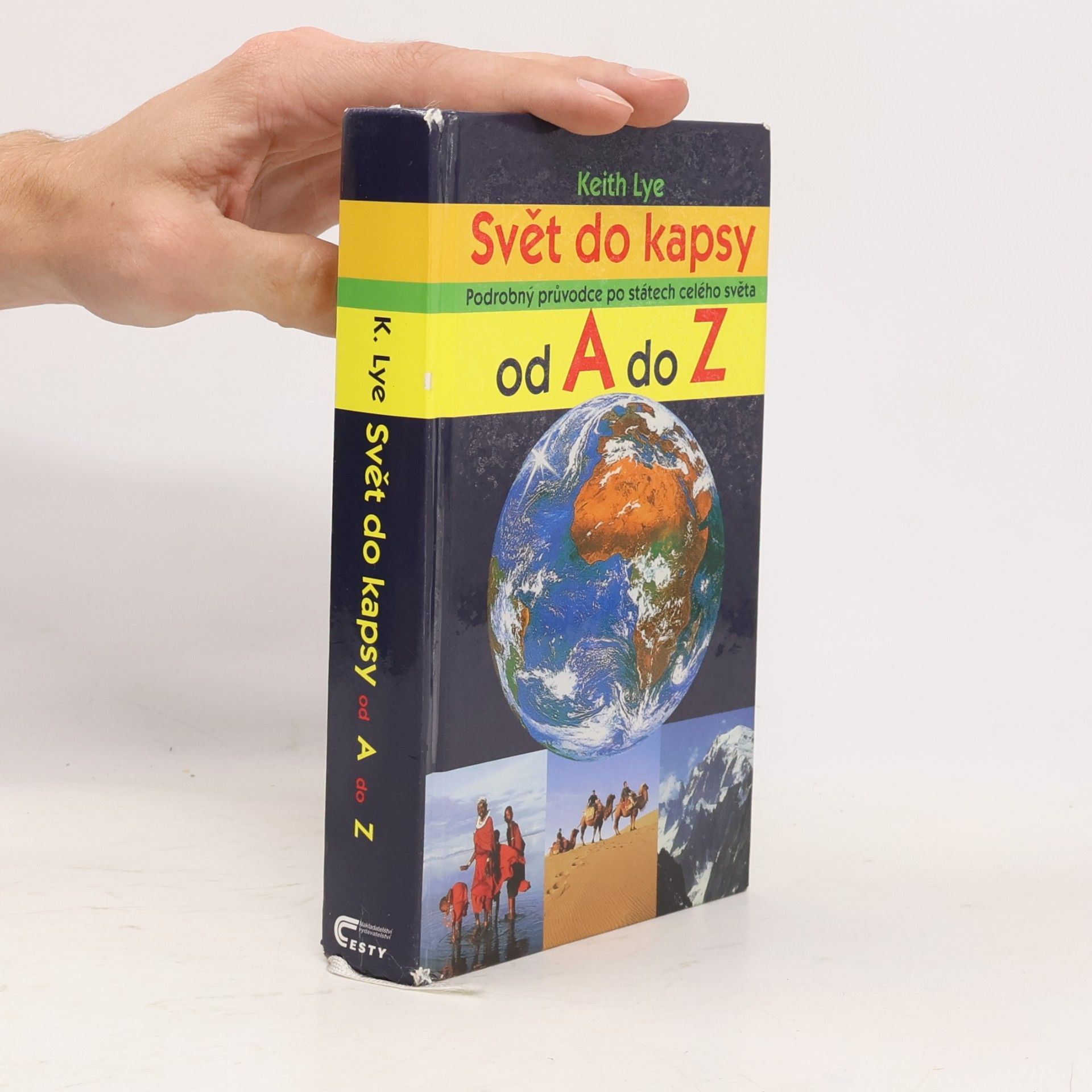 Keith Lye Svět do kapsy: Podrobný průvodce po státech celého světa od A do Z