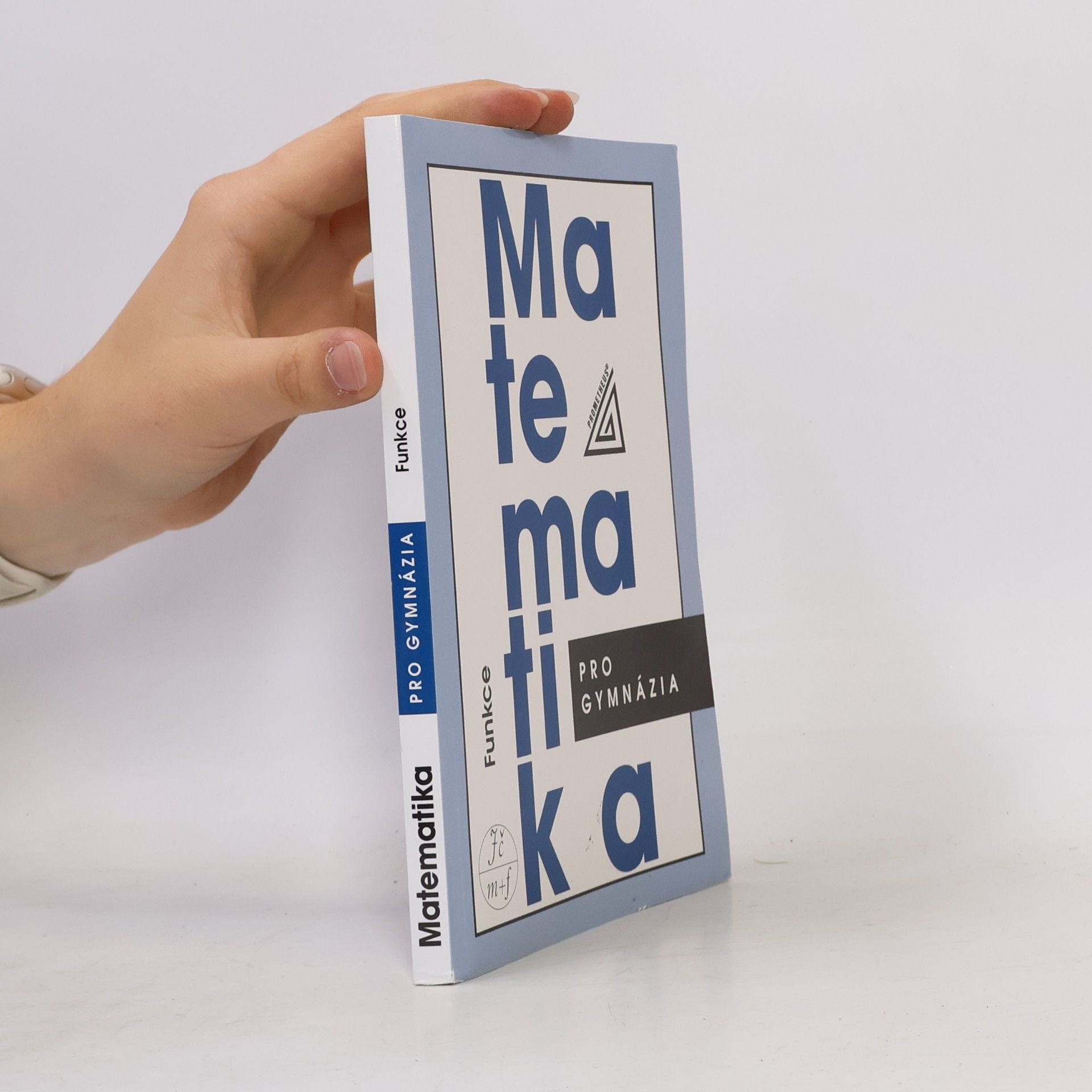 Oldřich Odvárko Matematika pro gymnázia. Funkce