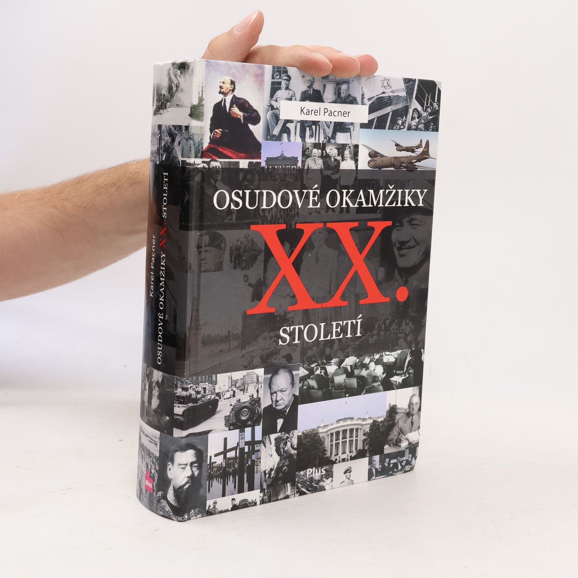 Karel Pacner Osudové okamžiky XX. století