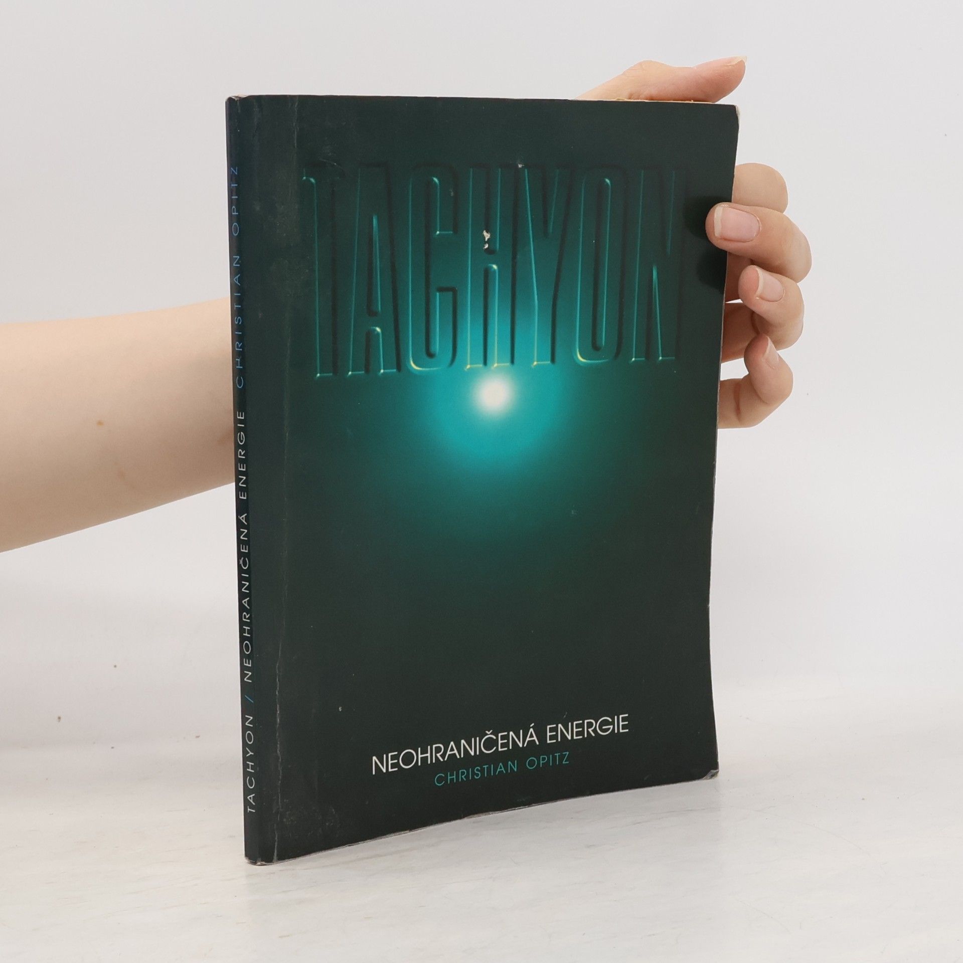Christian Dittrich Tachyon. Neohraničená energie
