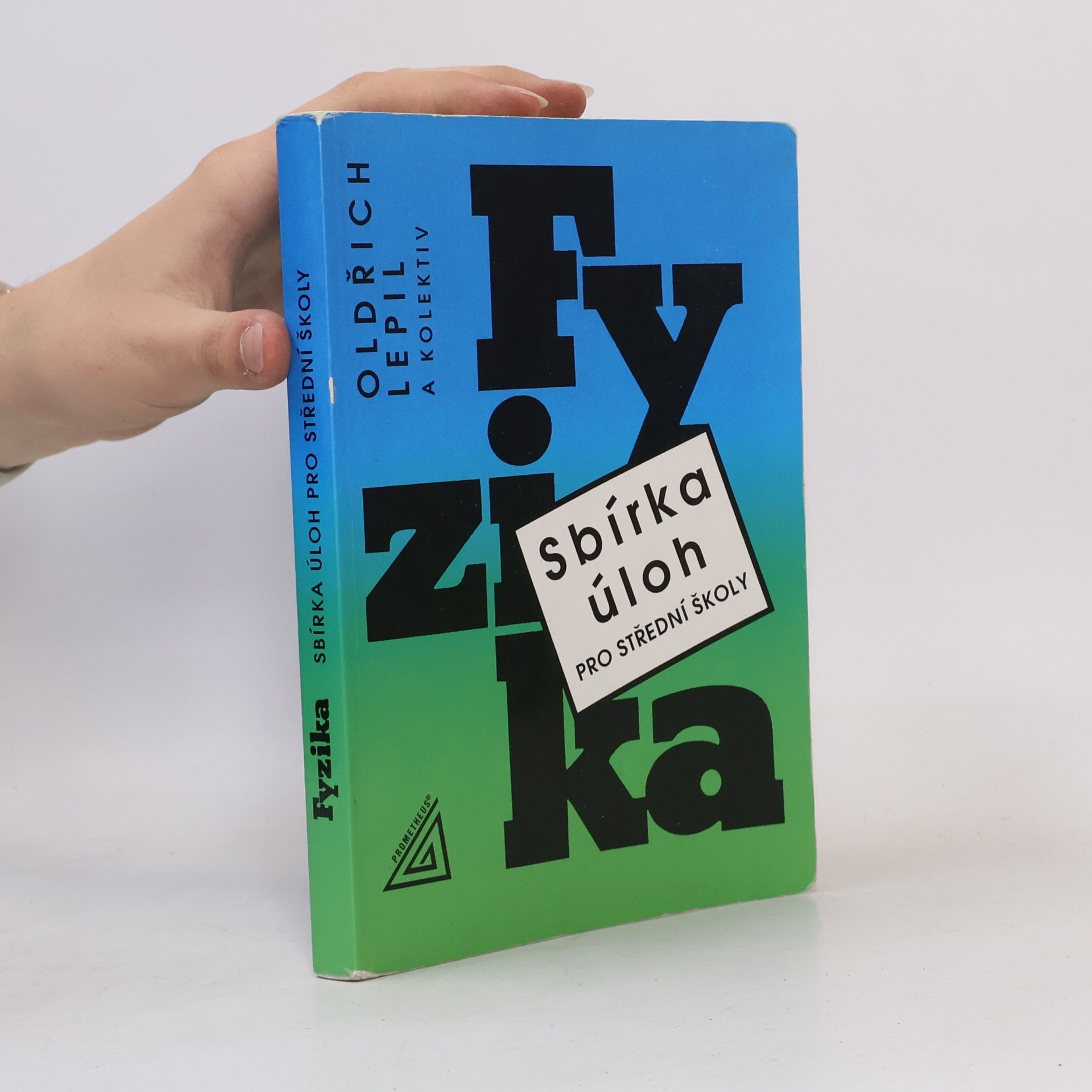 Oldřich Lepil Fyzika. Sbírka úloh pro střední školy