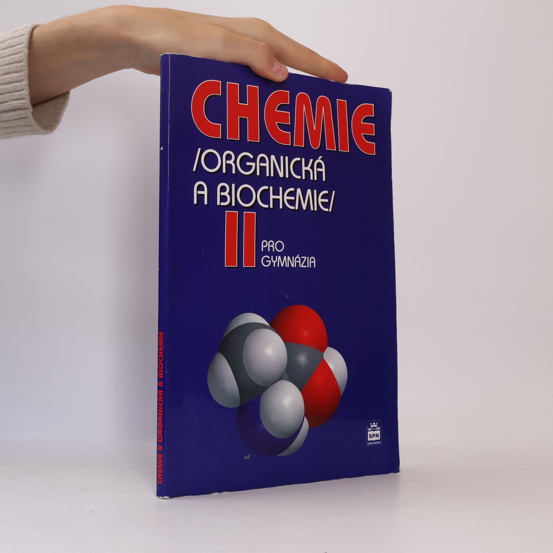 Jiří Pospíšil Chemie II : (organická a biochemie) : pro gymnázia