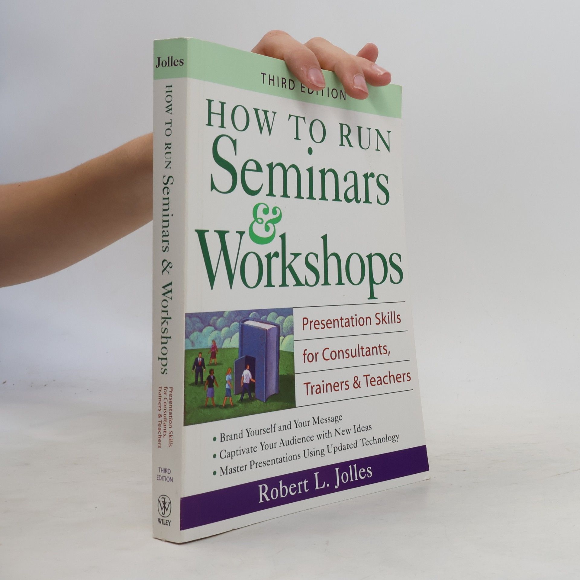 Robert L. Jolles How to Run Seminars & Workshops