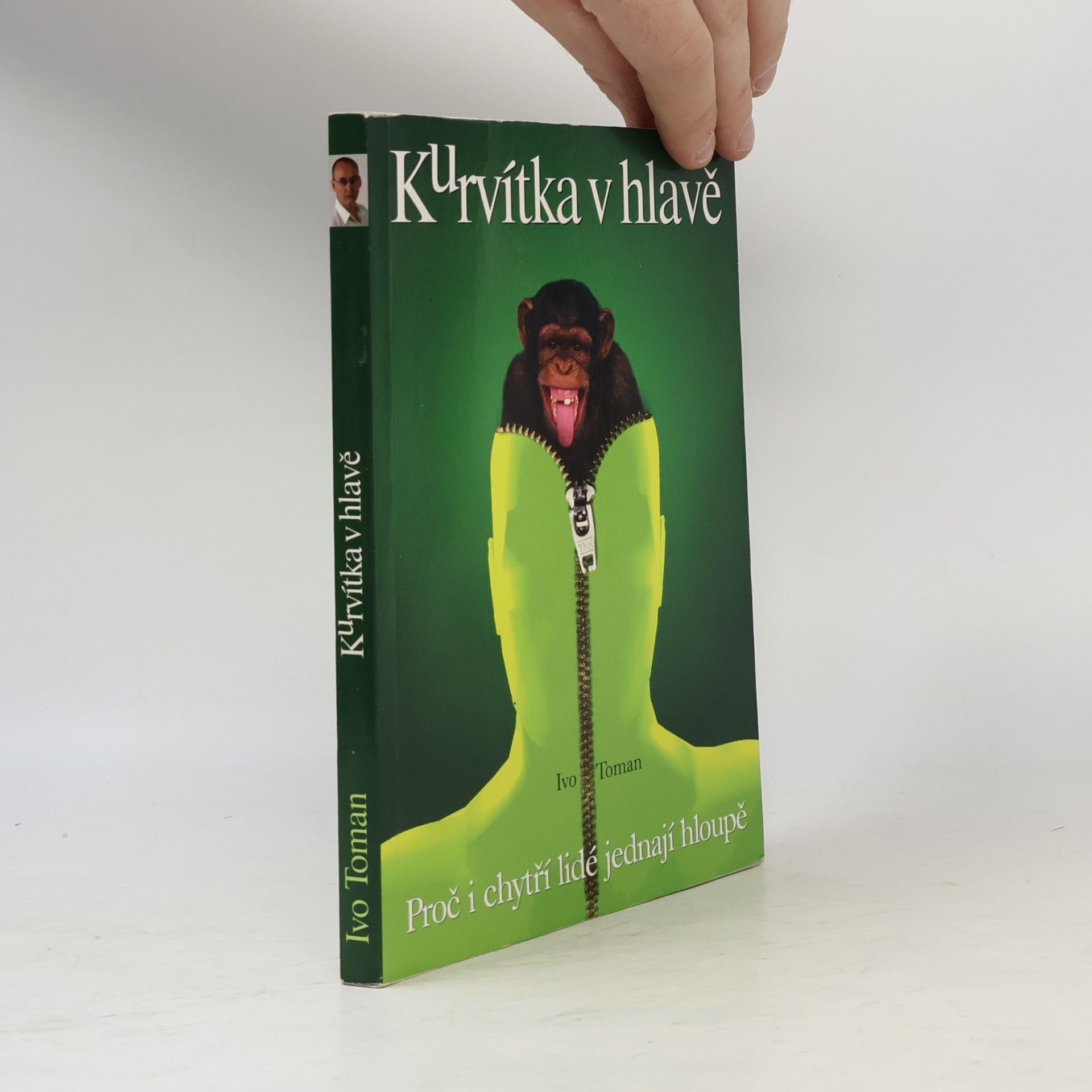 Ivo Toman Kurvítka v hlavě. Proč i chytří lidé jednají hloupě