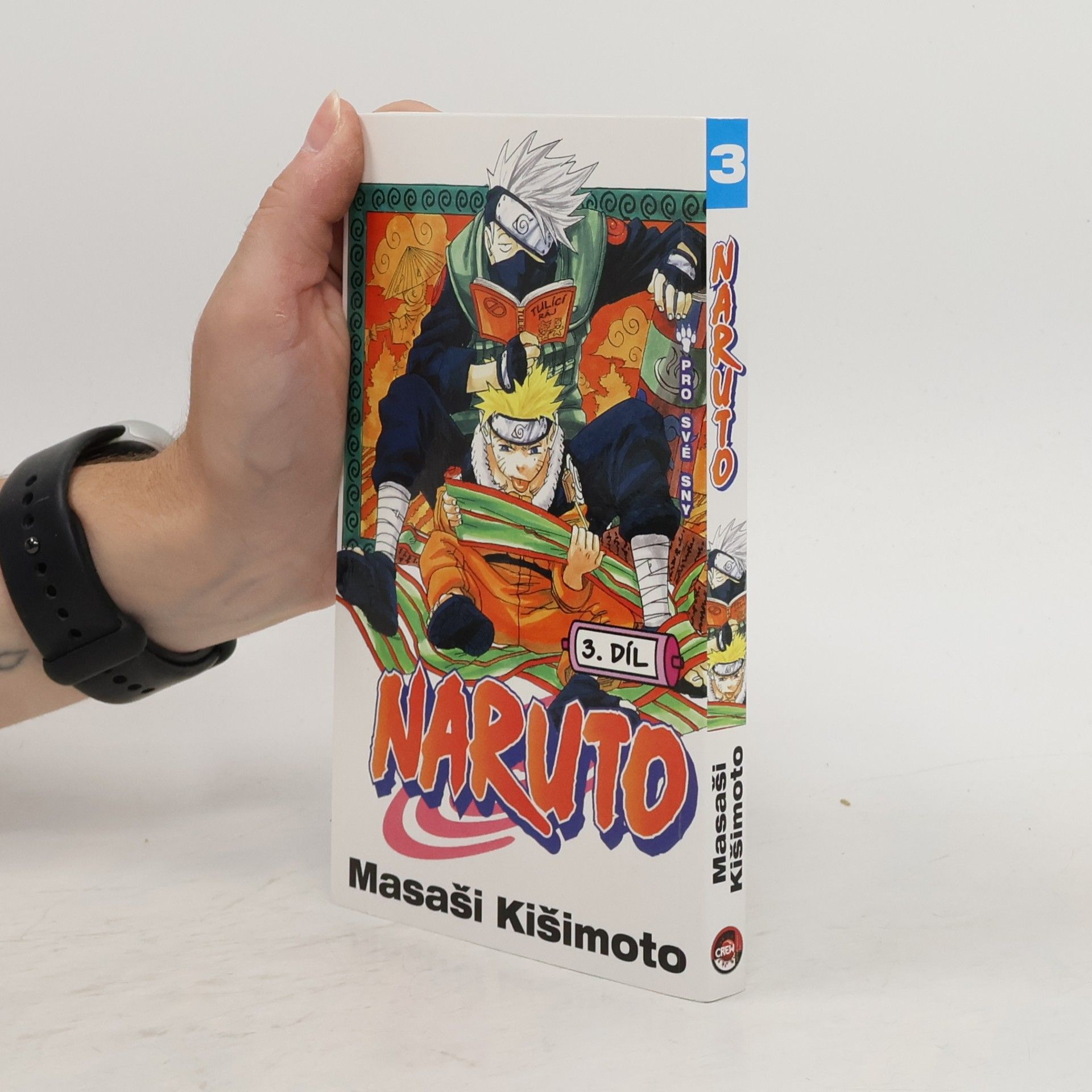 Masashi Kishimoto Pro své sny. Naruto 3. díl