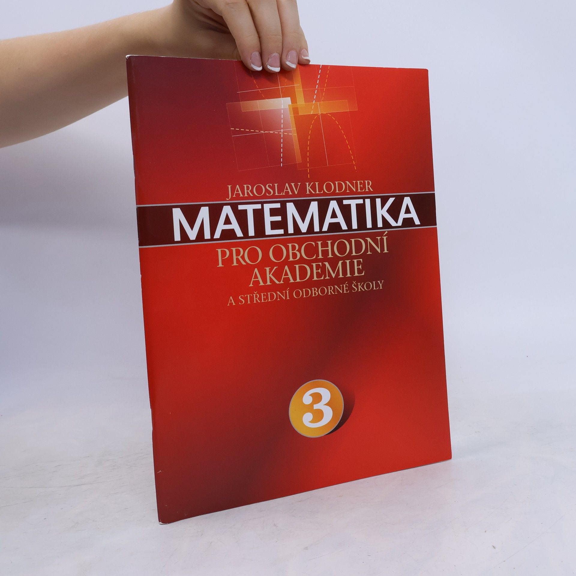 Matematika pro obchodní akademie a střední odborné školy 3