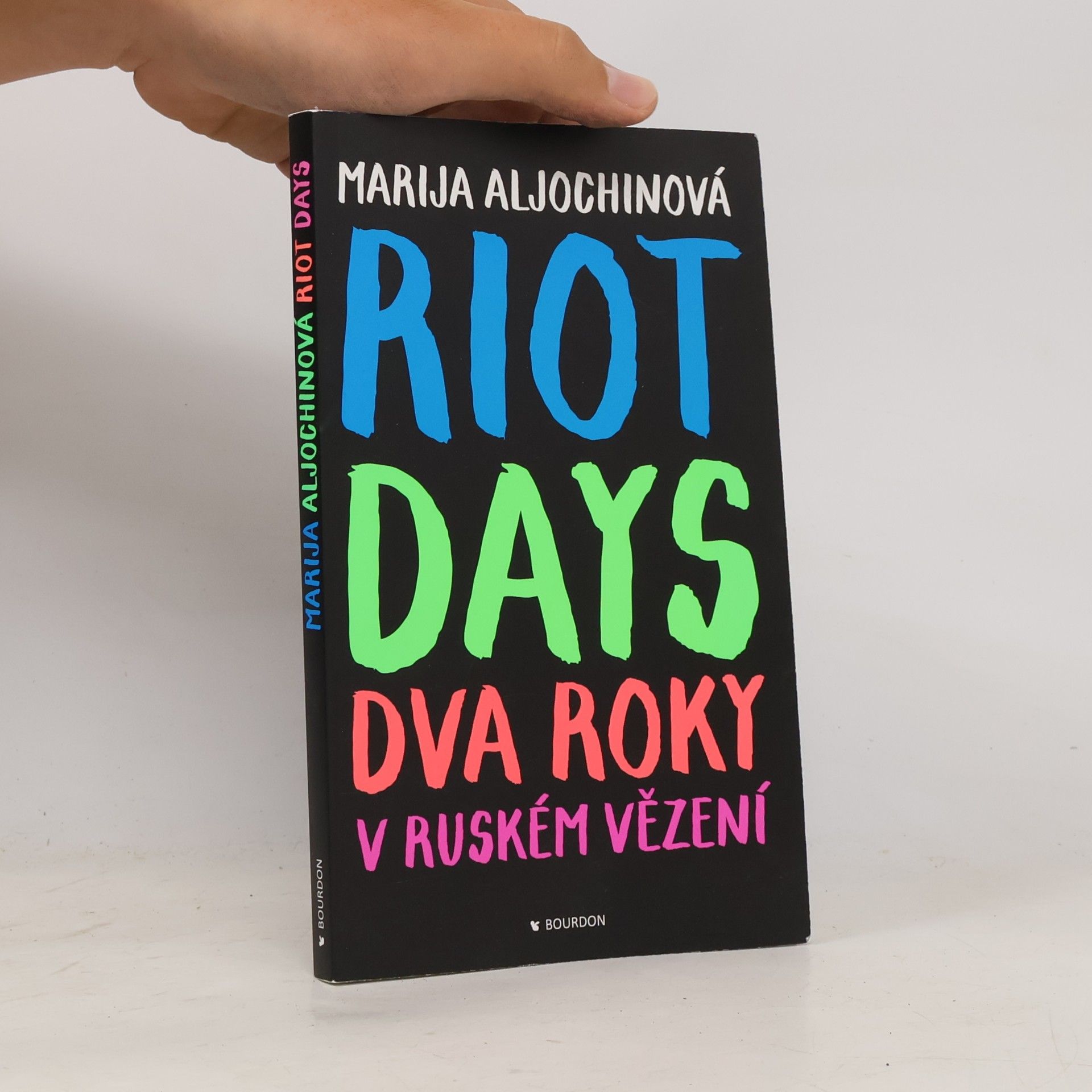 Marija Vladimirovna Alechina Riot days. Dva roky v ruském vězení