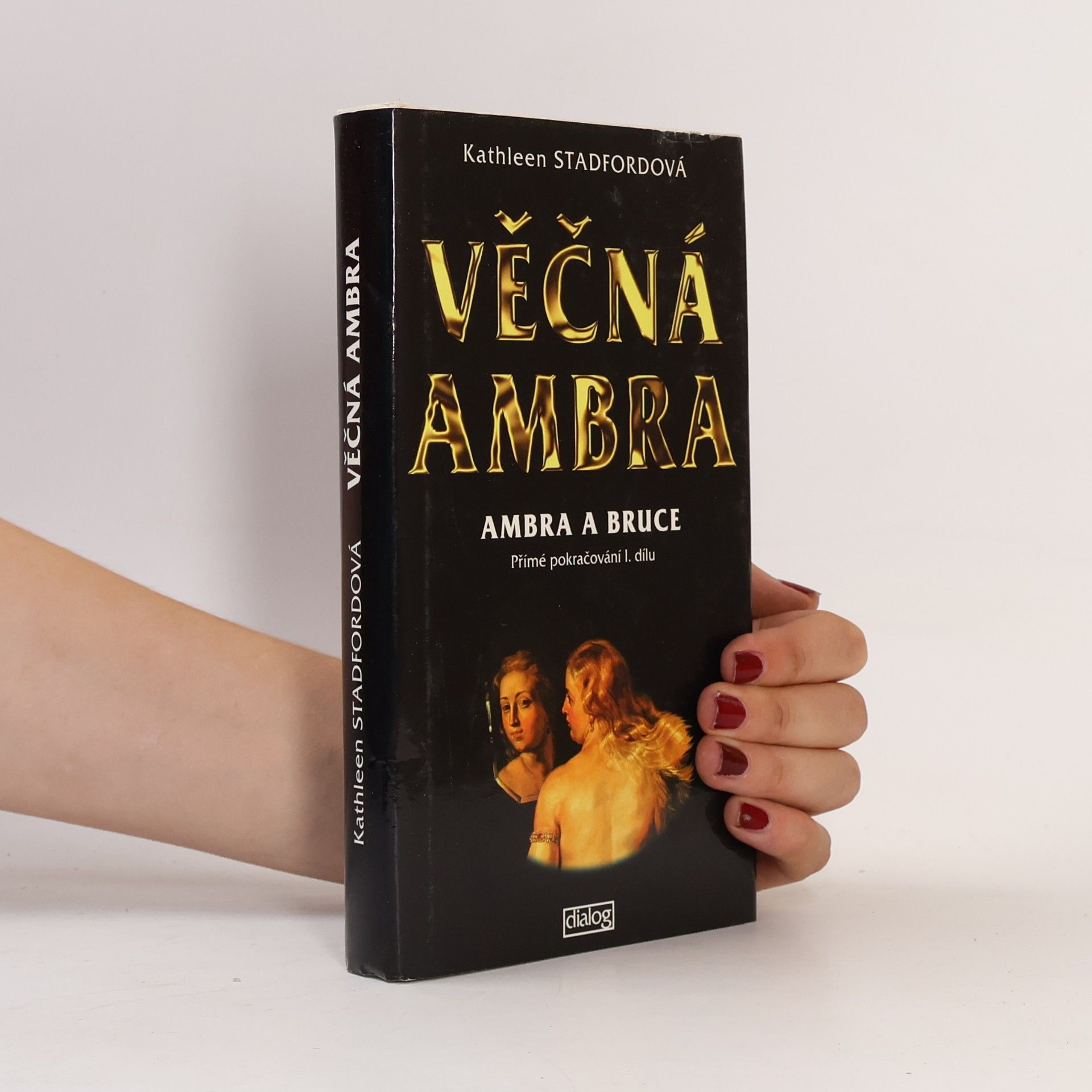 Kathleen Stadford Věčná Ambra. Ambra a Bruce