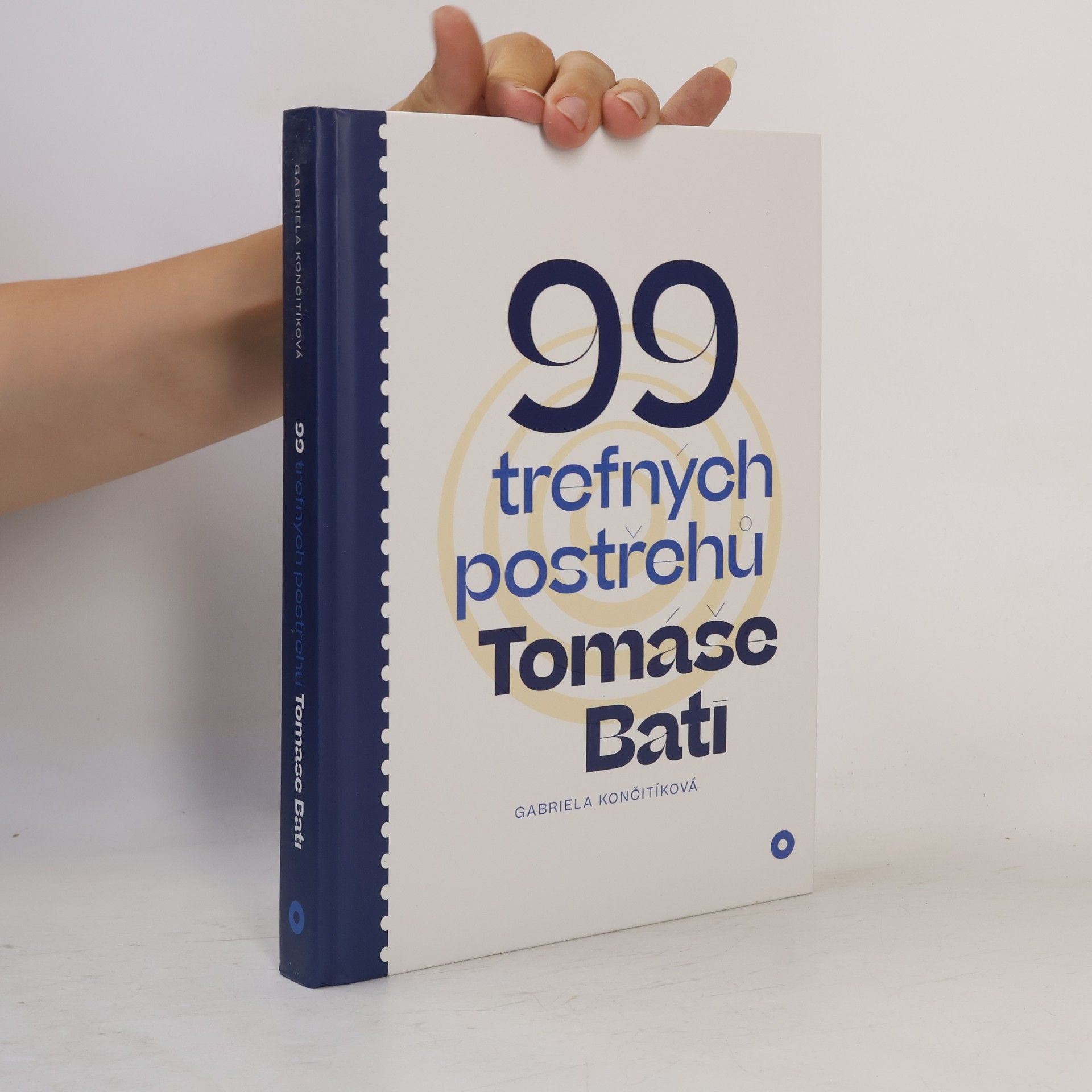 Gabriela Culík Končitíková 99 trefných postřehů Tomáše Bati