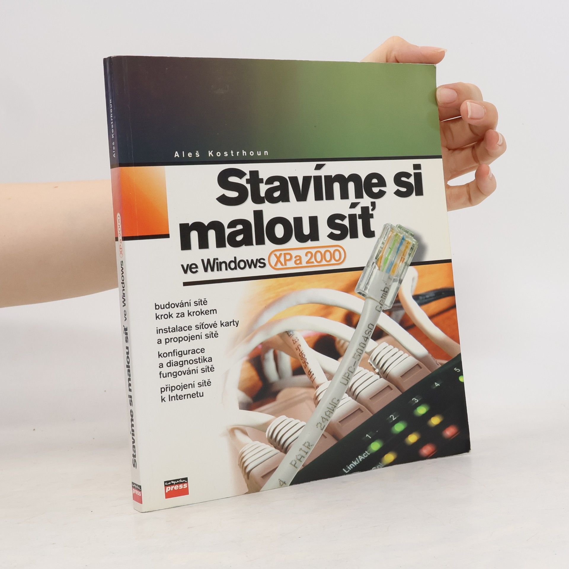 Aleš Kostrhoun Stavíme si malou síť ve Windows XP a 2000