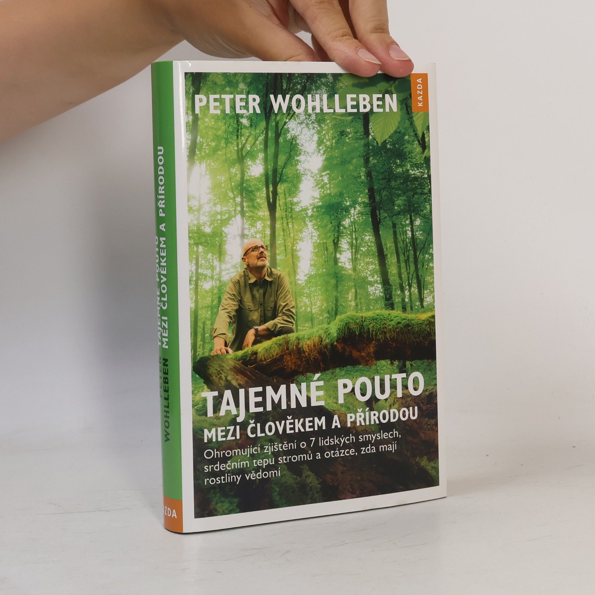 Peter Wohlleben Tajemné pouto mezi člověkem a přírodou