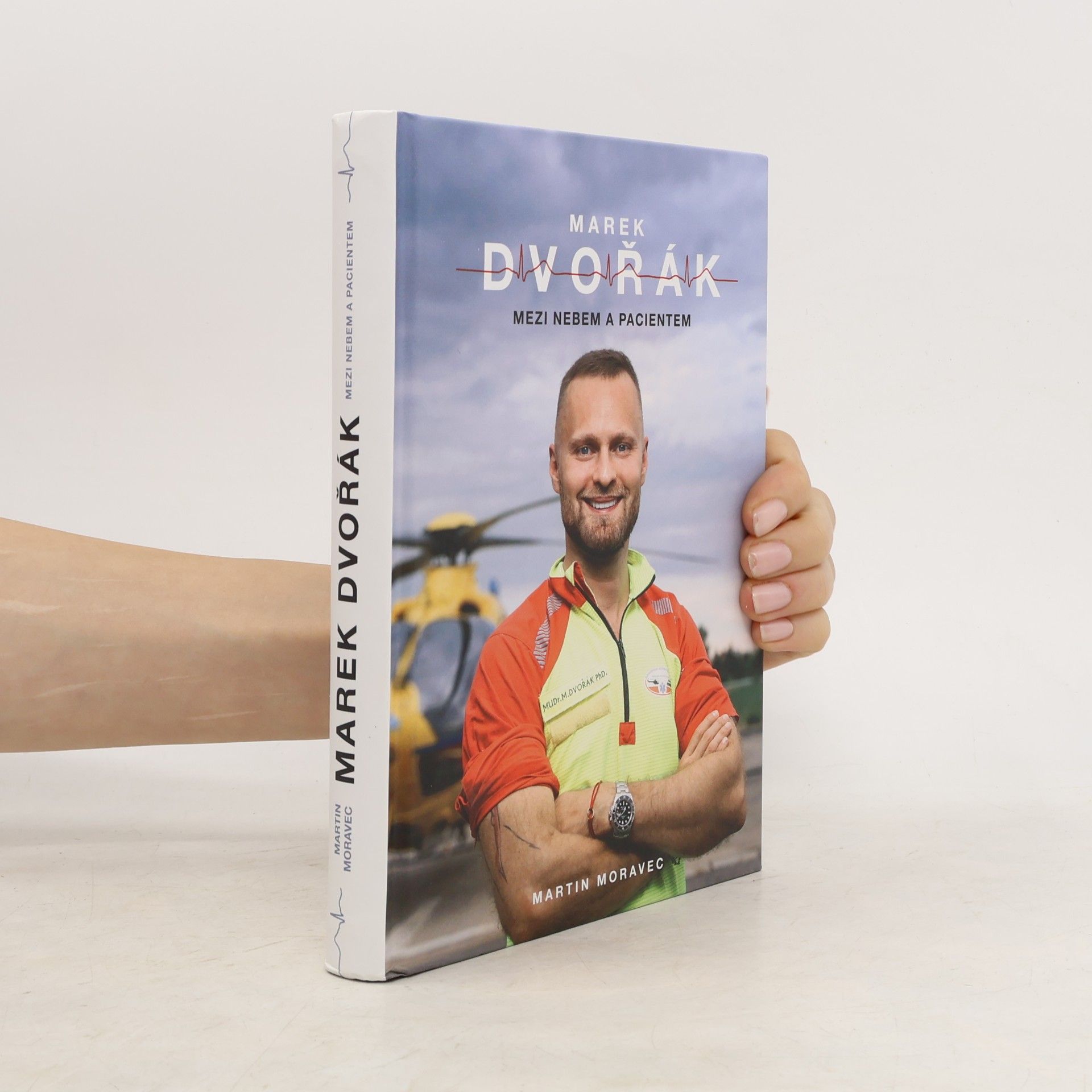 Martin Moravec Marek Dvořák. Mezi nebem a pacientem