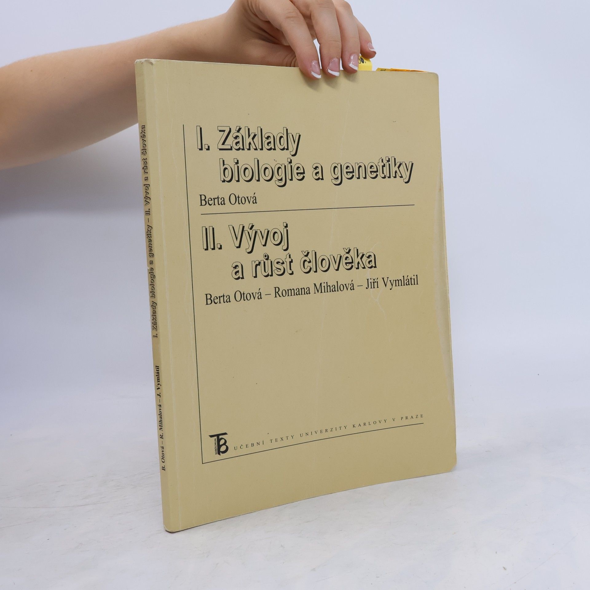 Berta Otová I. Základy biologie a genetiky. II. Vývoj a růst člověka. (1 svazek)