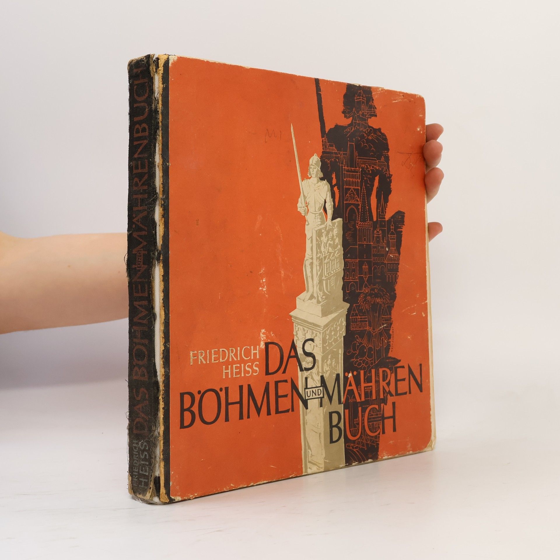 Heiss Friedrich Das Böhmen und Mähren-Buch. Volkskampf und Reichsraum.