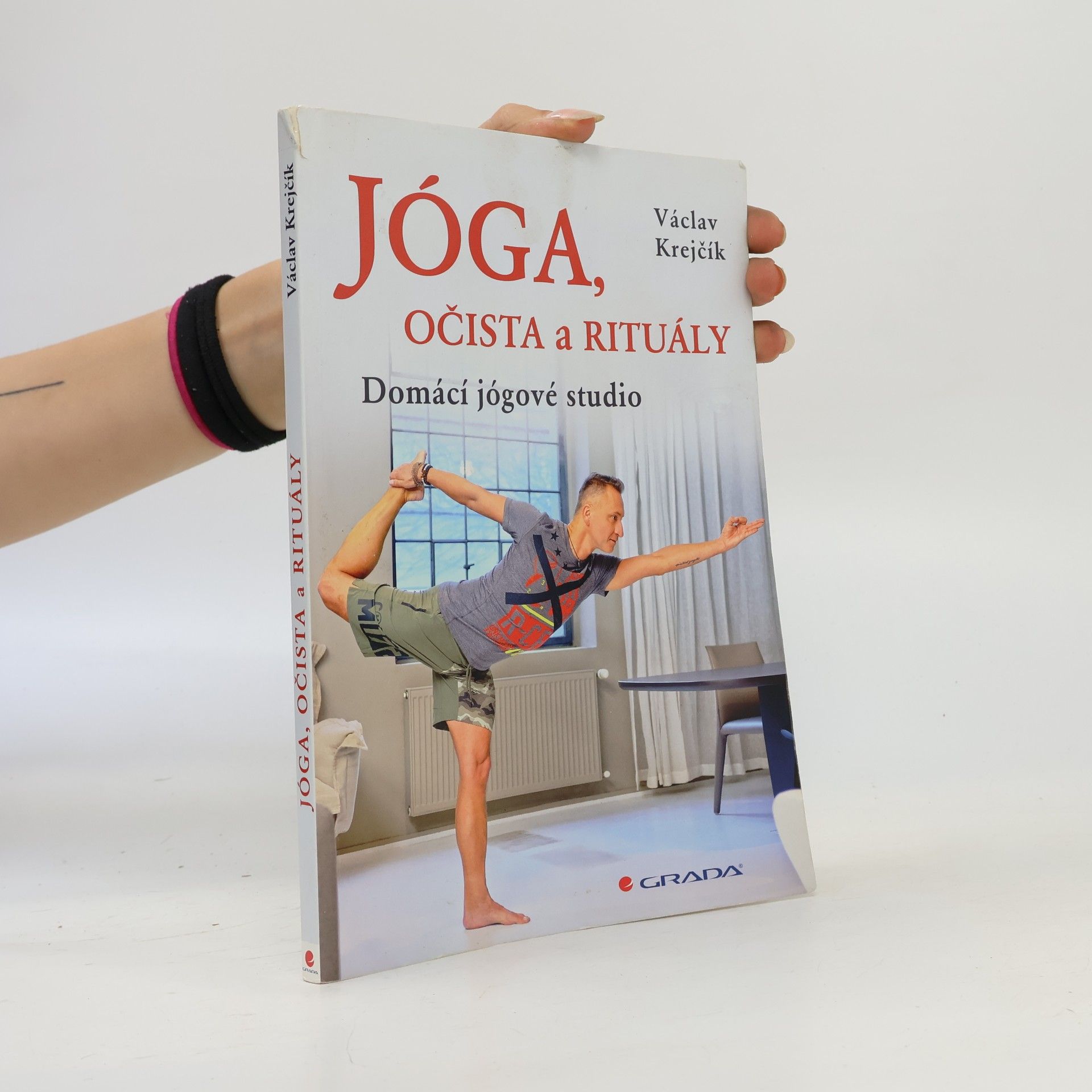 Václav Krejčík Jóga, očista a rituály. Domácí jógové studio