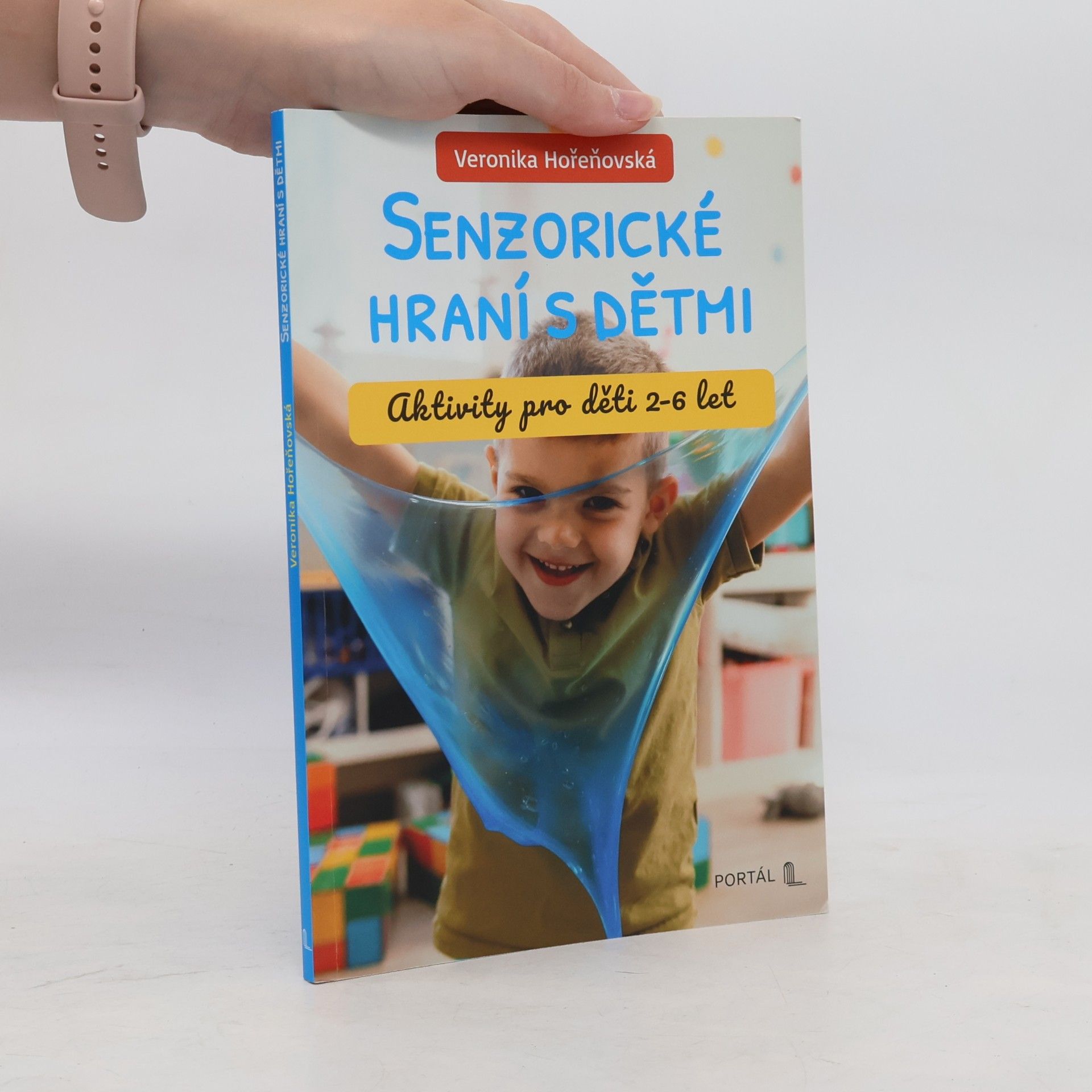 Hořeňovská, Veronika Senzorické hraní s dětmi: Aktivity pro děti 2-6 let (2026)