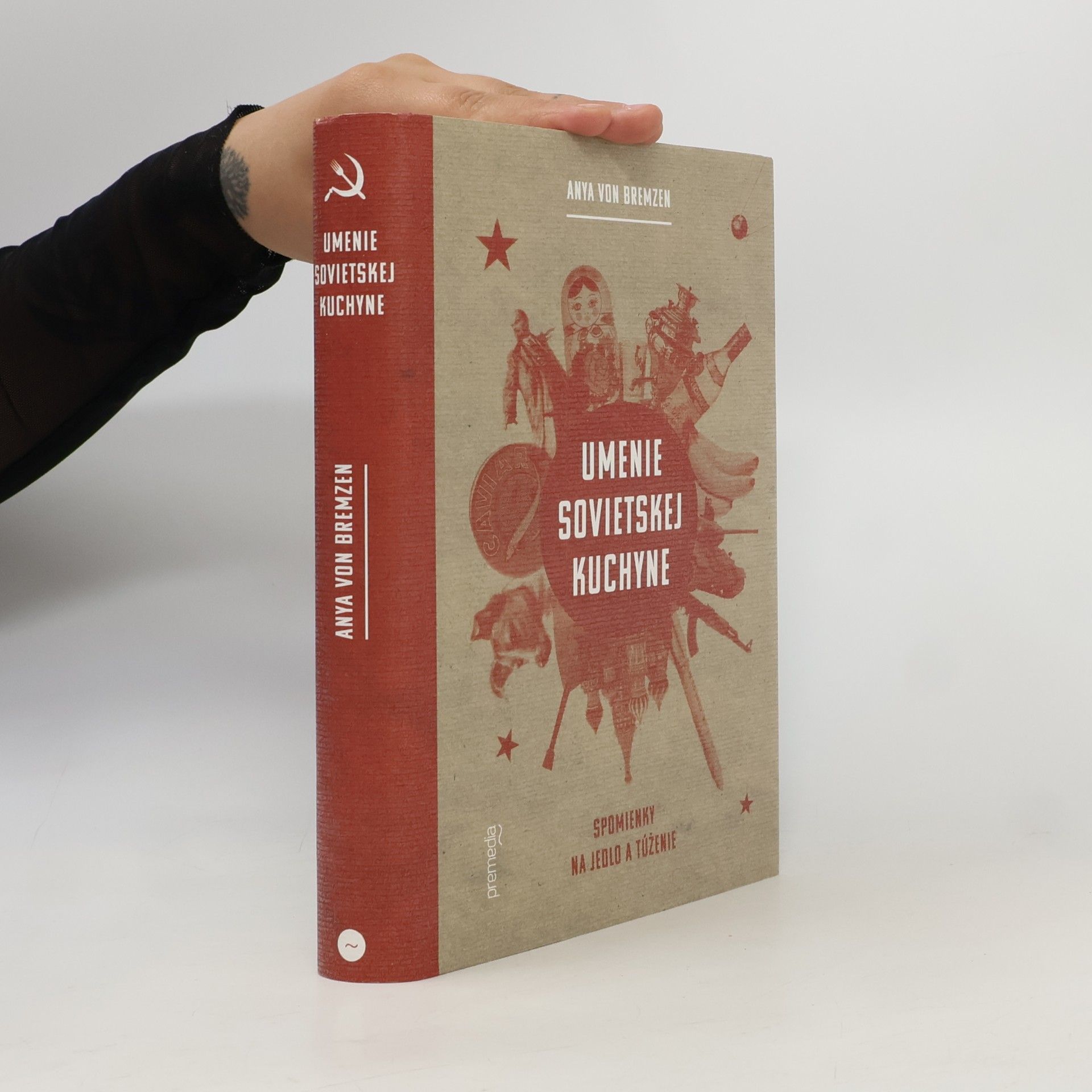 Anya Von Bremzen Umenie sovietskej kuchyne