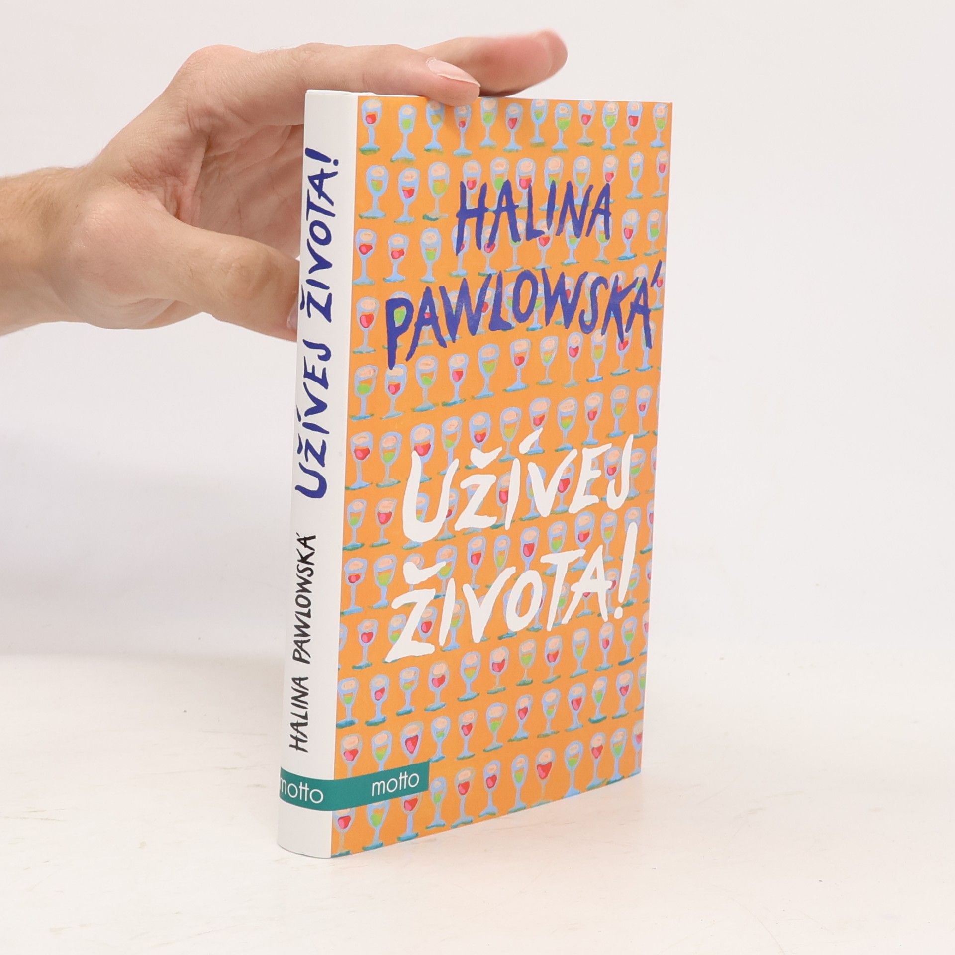 Halina Pawlowská Užívej života!