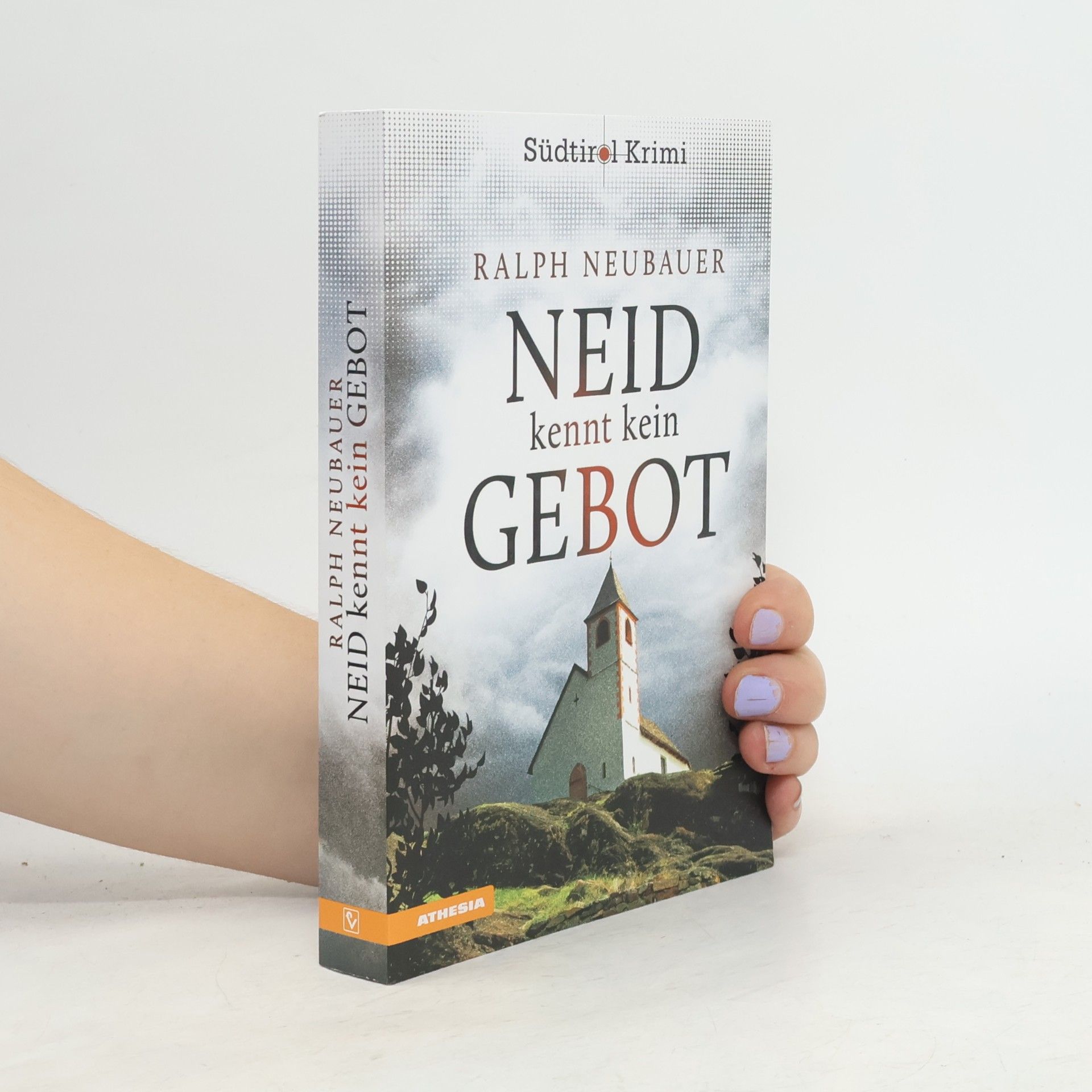 Ralph Neubauer Neid kennt kein Gebot / Südtirolkrimi Bd.8