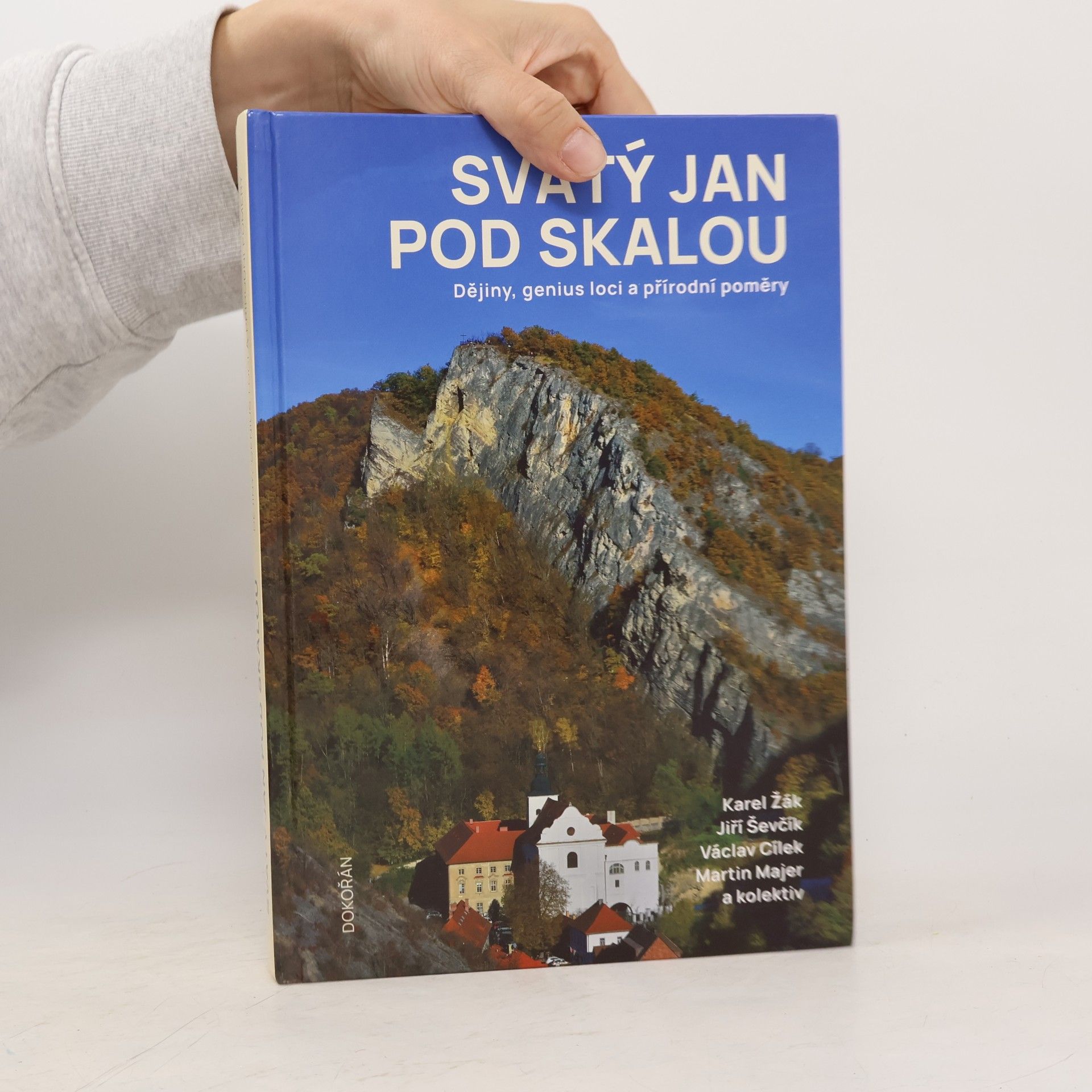 Karel Žák Svatý Jan pod Skalou: Dějiny, genius loci a přírodní poměry