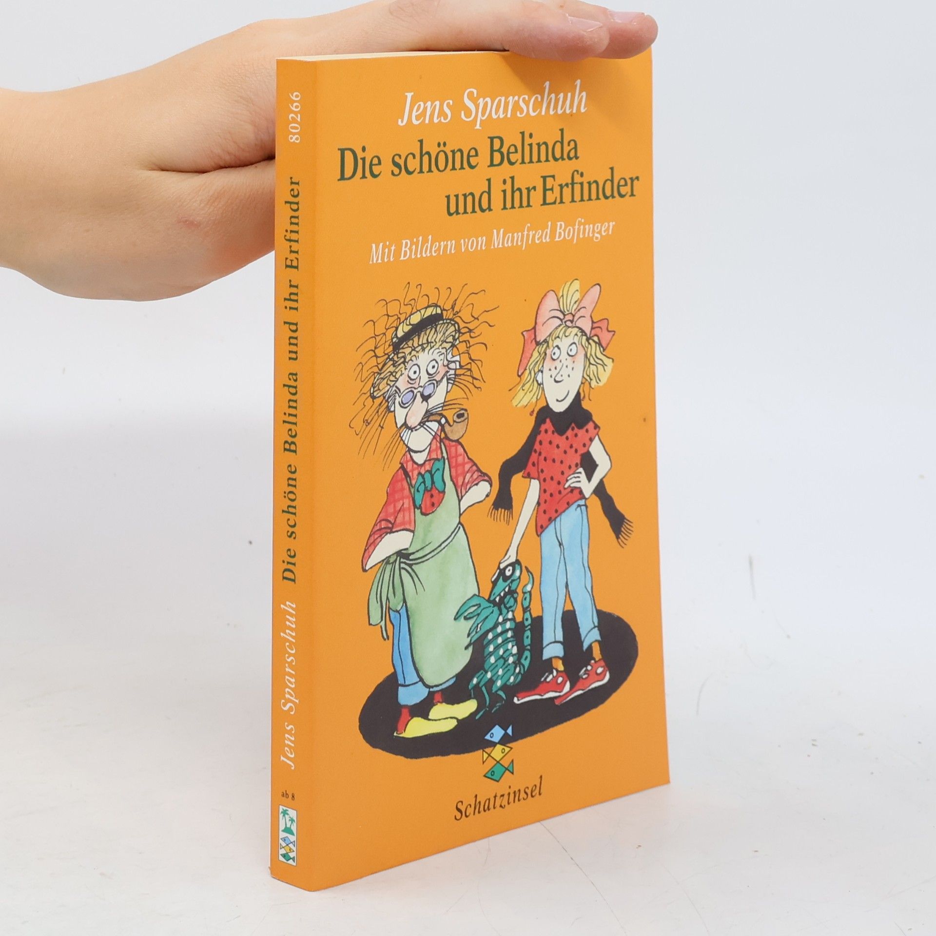 Die schöne Belinda und ihr Erfinder. ( Ab 8 J.).