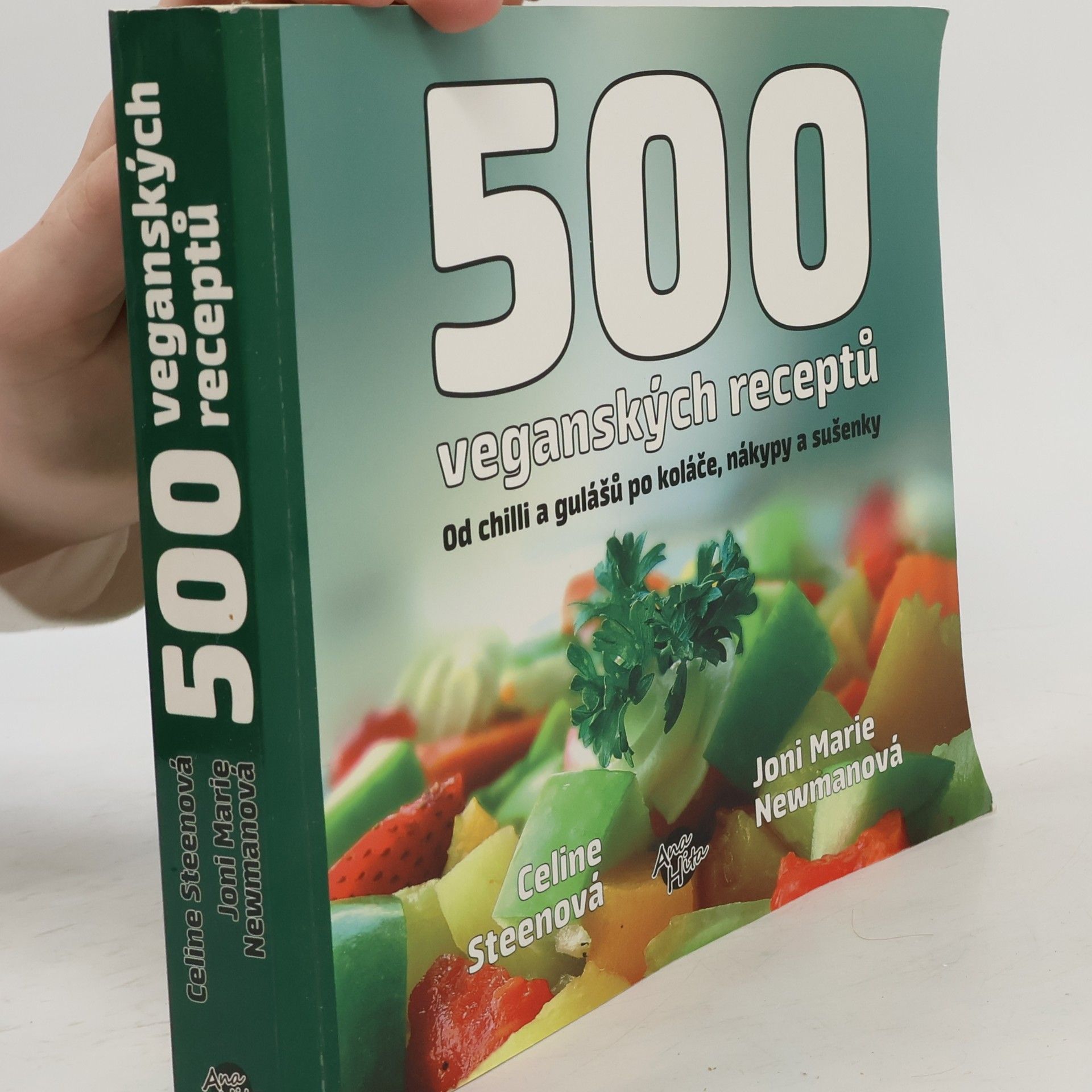 Joni Marie Newman 500 veganských receptů. Ohromná paleta lahodných pokrmů od chilli a gulášů po koláče, nákypy a sušenky