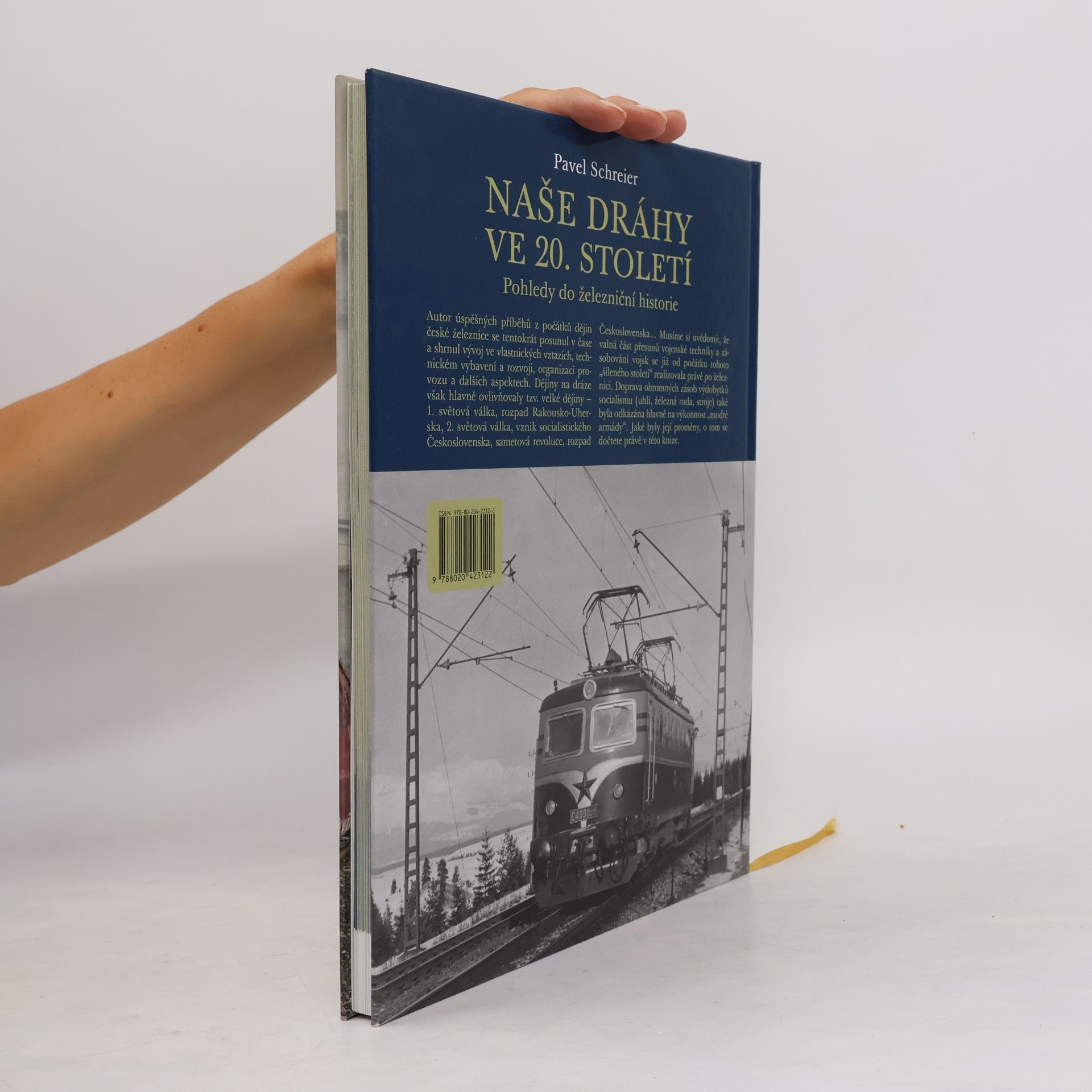 Pavel Schreier Naše dráhy ve 20. století: pohledy do železniční historie