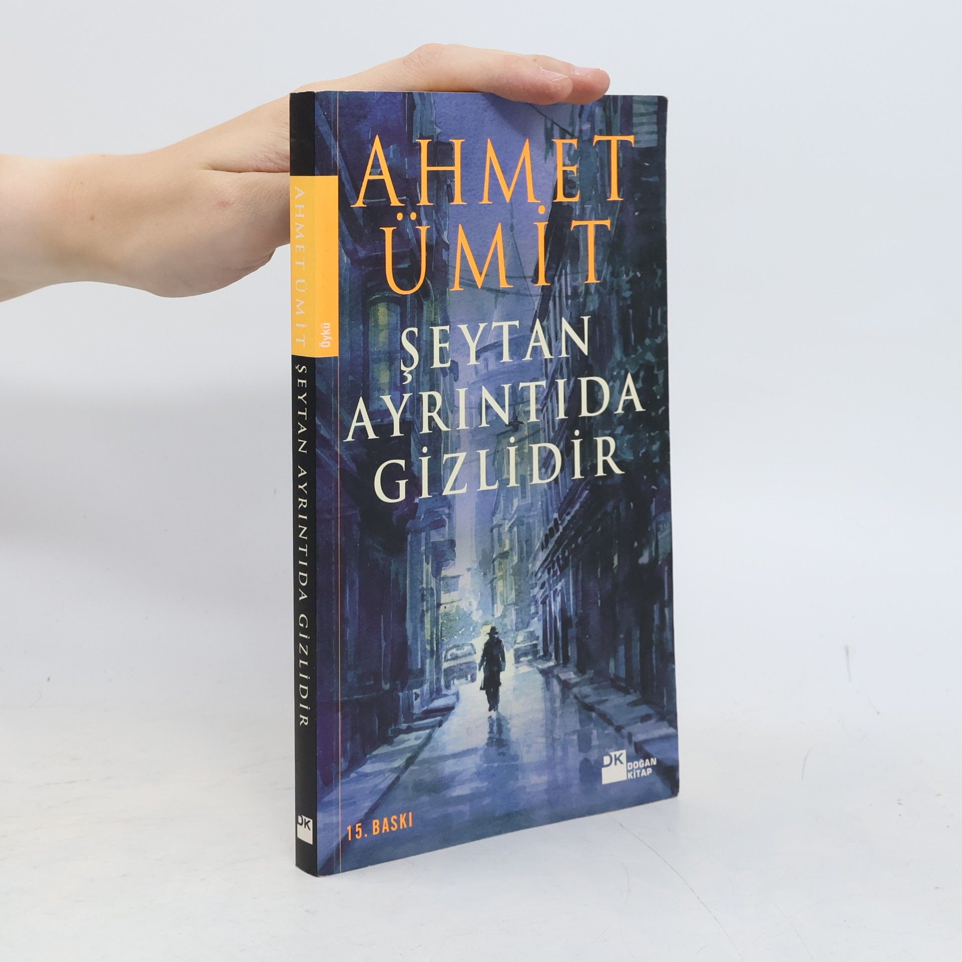 Ahmet Ümit Şeytan Ayrıntıda Gizlidir