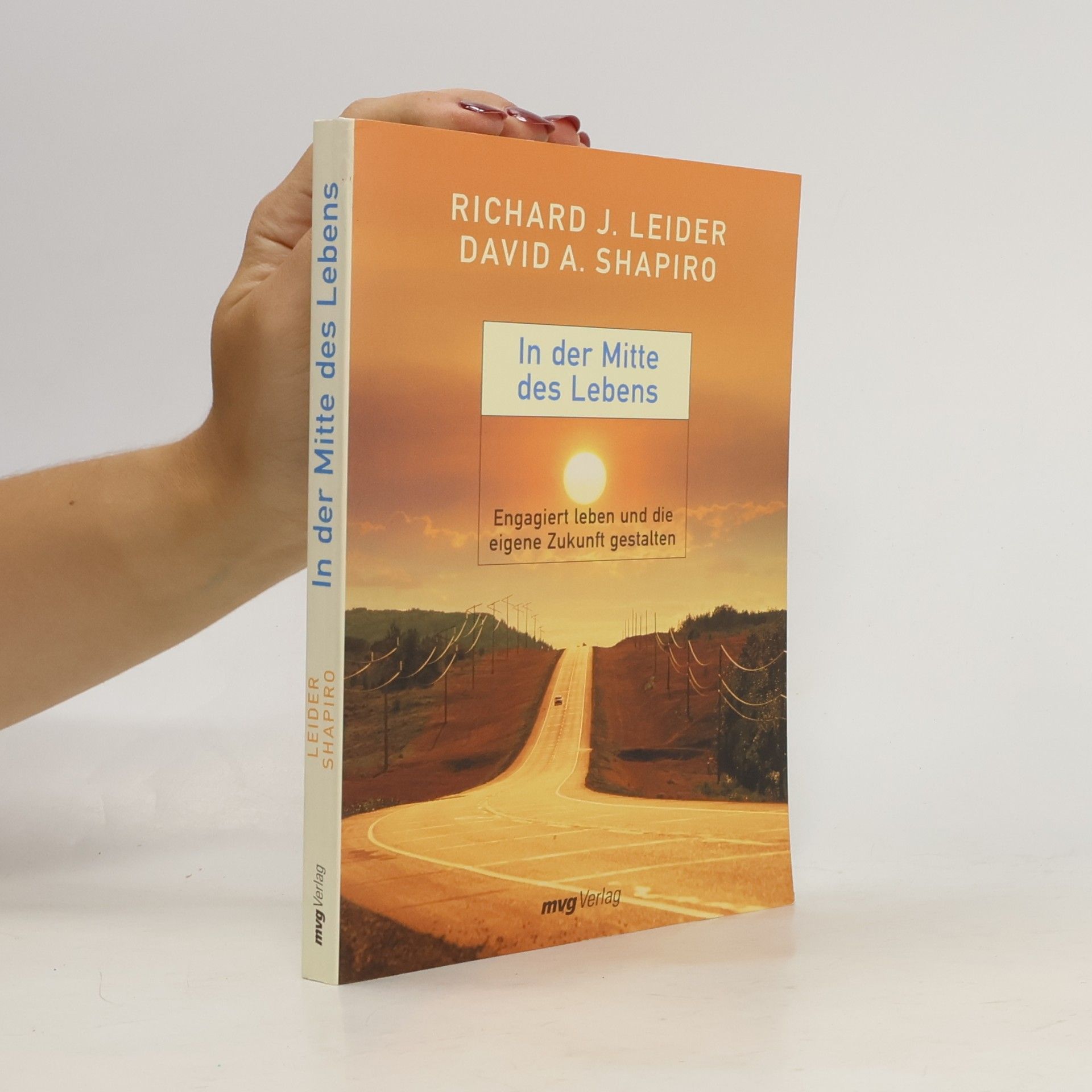 Richard J. Leider In der Mitte des Lebens