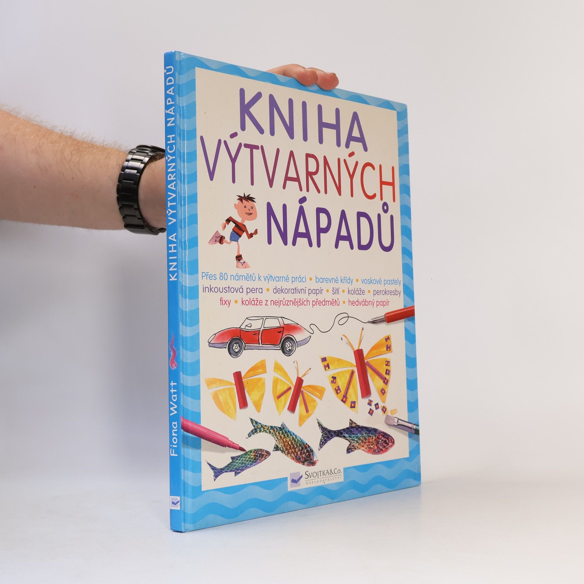 Fiona Watt Kniha výtvarných nápadů