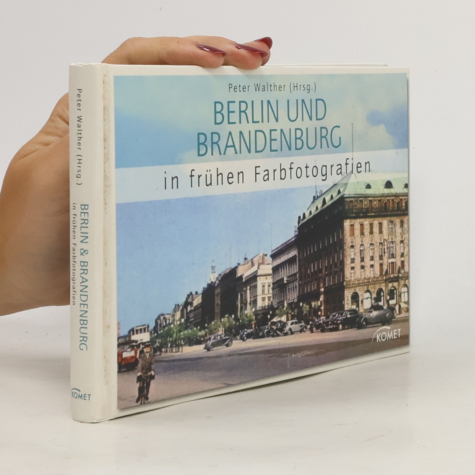 Berlin und Brandenburg in frühen Farbfotografien