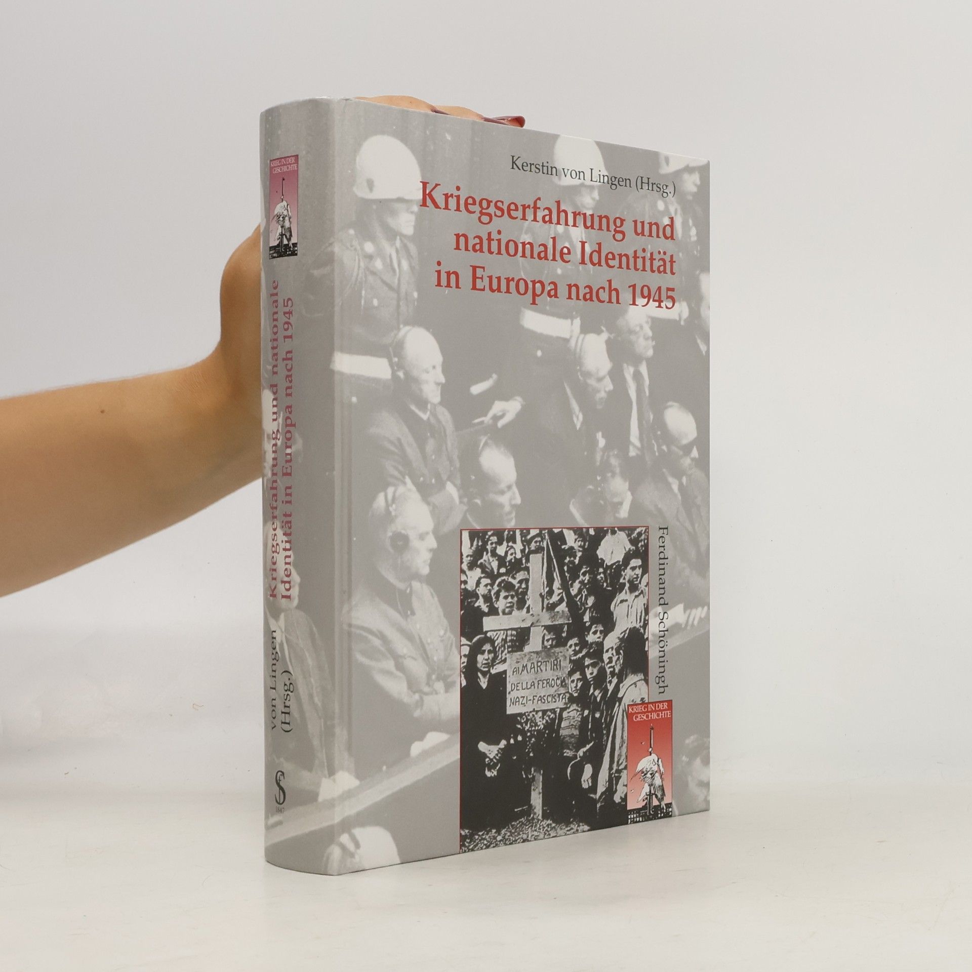 Kerstin von Lingen Kriegserfahrung und nationale Identität in Europa nach 1945