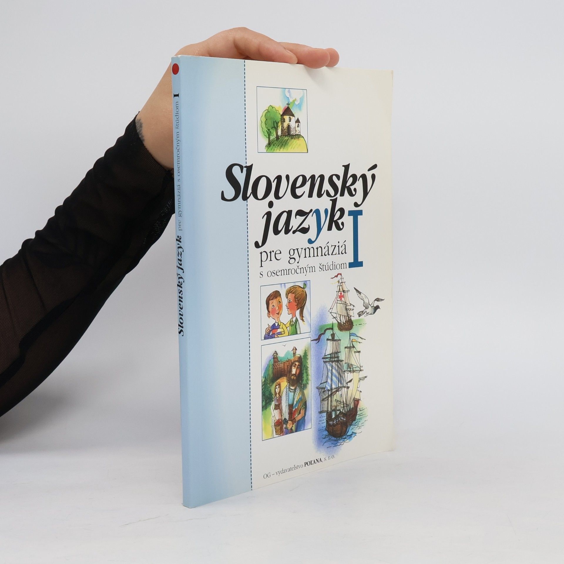 Kolektiv autorů Slovenský jazyk pre gymnáziá s osemročným štúdiom I.