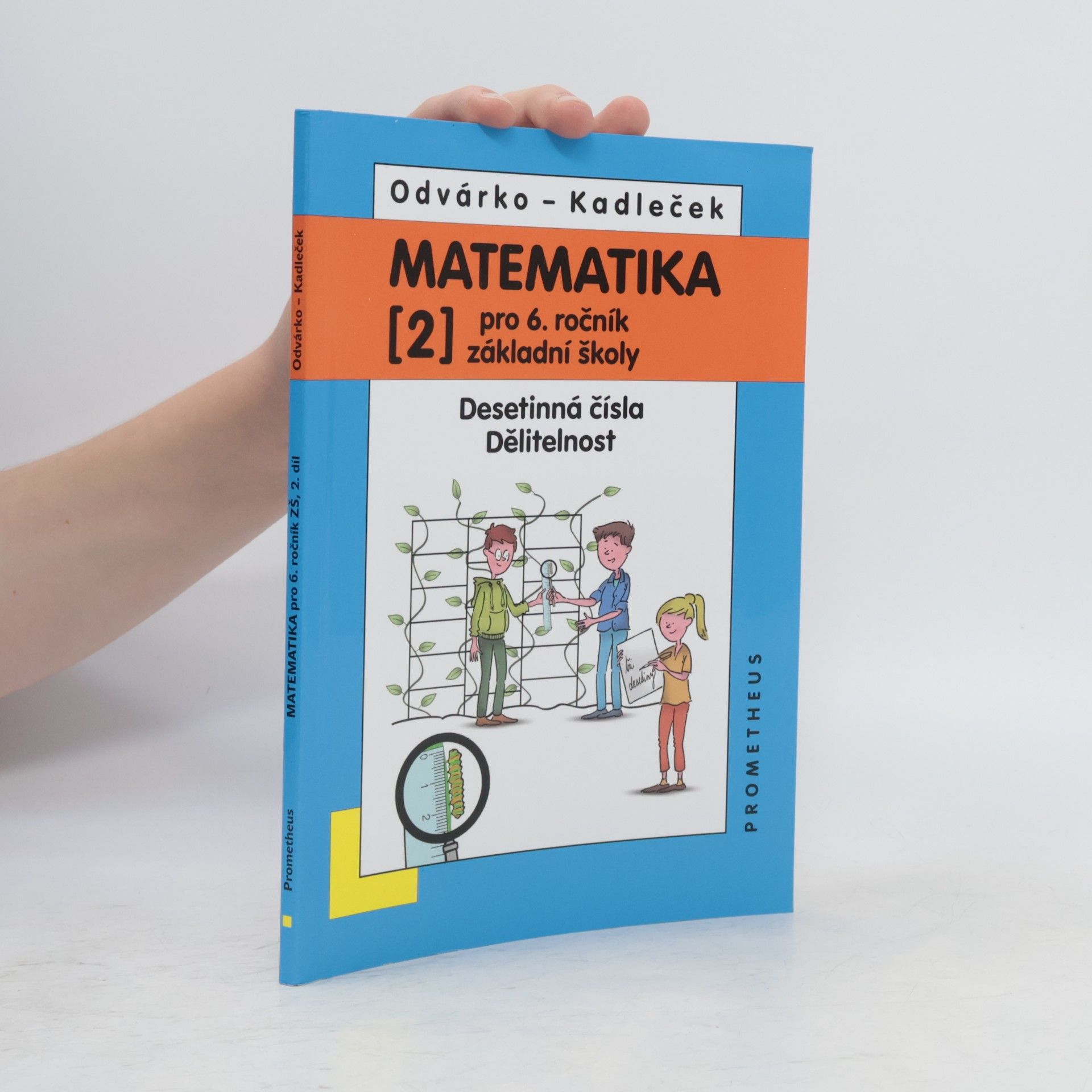 Oldřich Odvárko Matematika pro 6. ročník základní školy. [2], Desetinná čísla. Dělitelnost