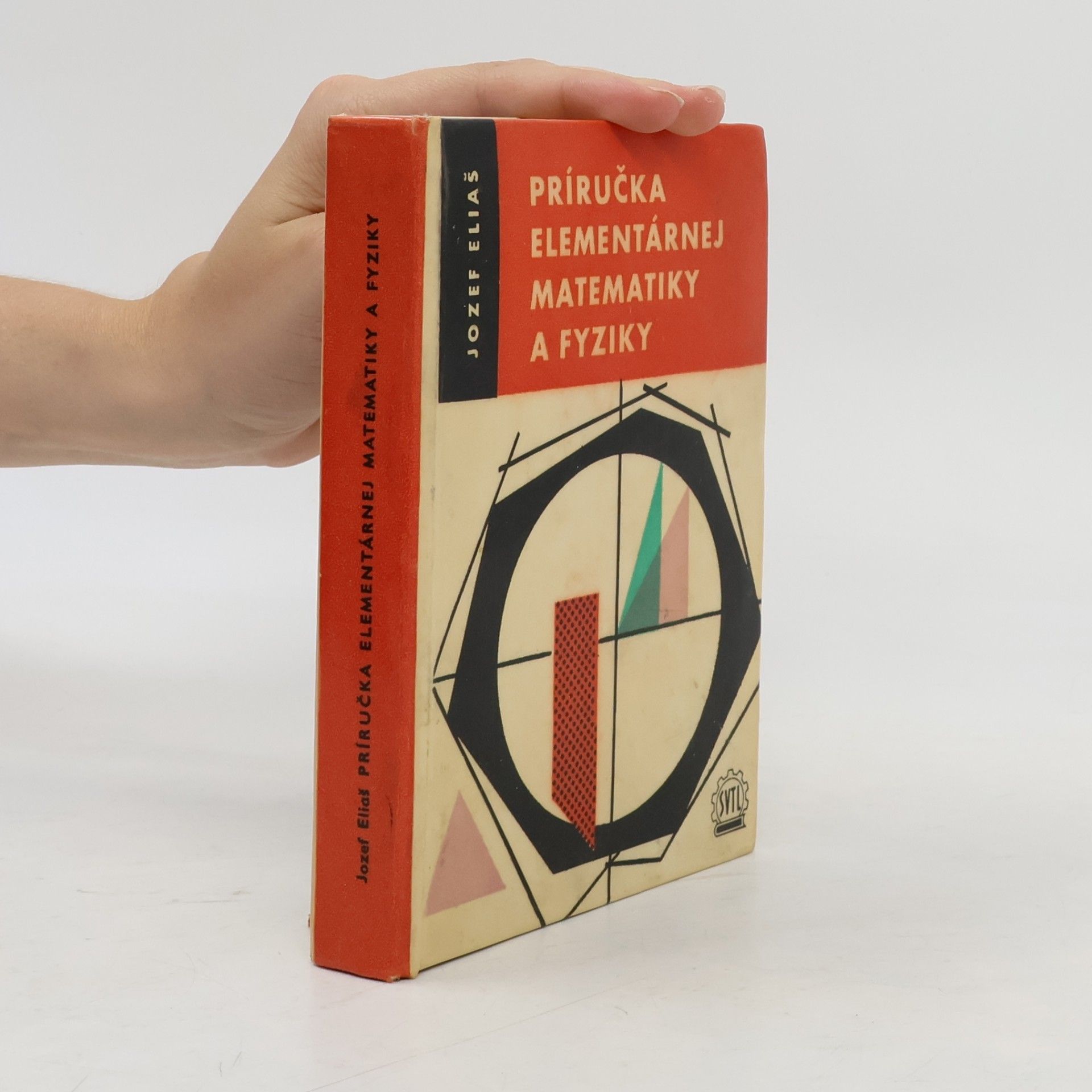 Jozef Eliáš Příručka elementárnej matematiky a fyziky