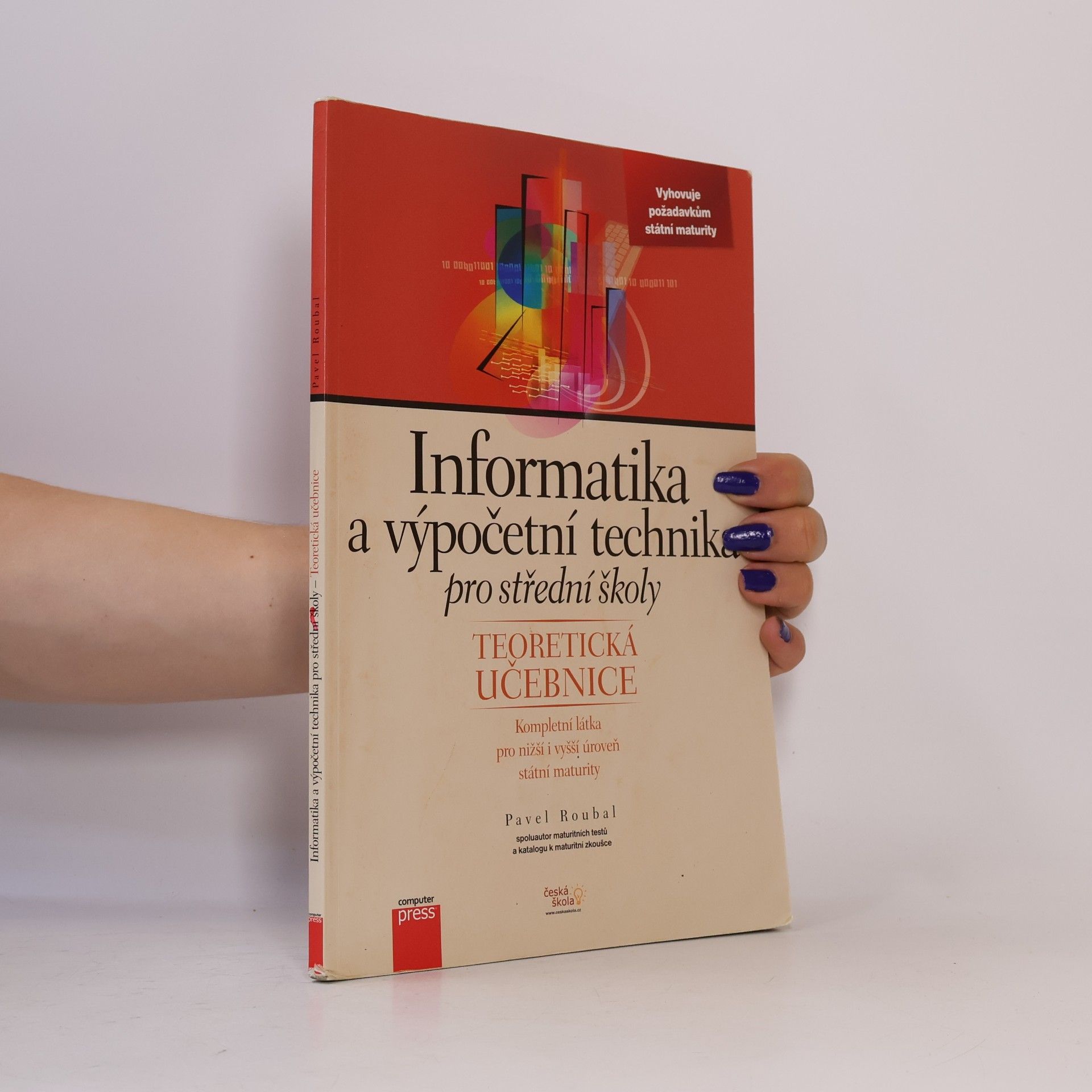 Pavel Roubal Informatika a výpočetní technika pro střední školy. Teoretická učebnice
